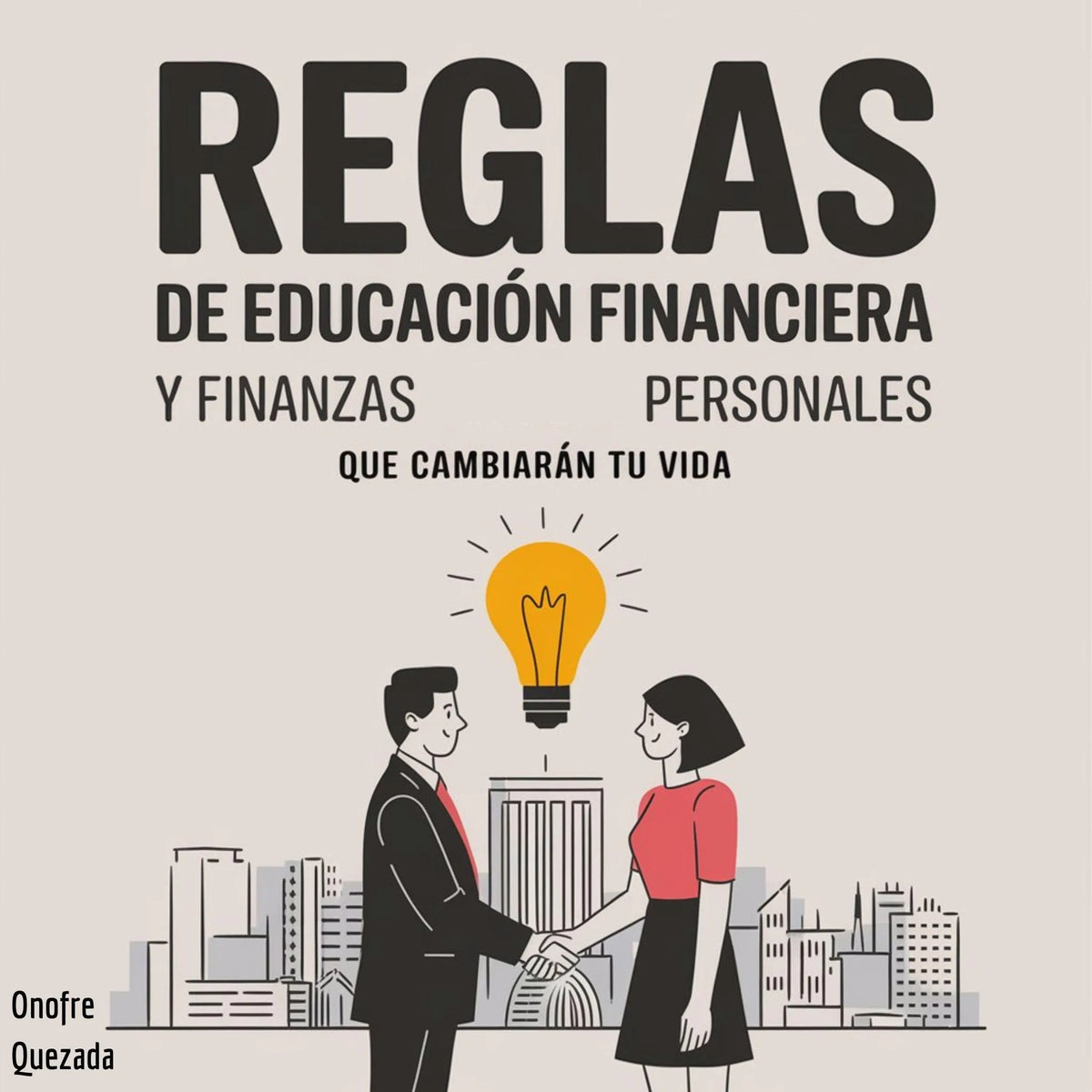 Reglas de Educación Financiera y Finanzas Personales que Cambiarán tu Vida
