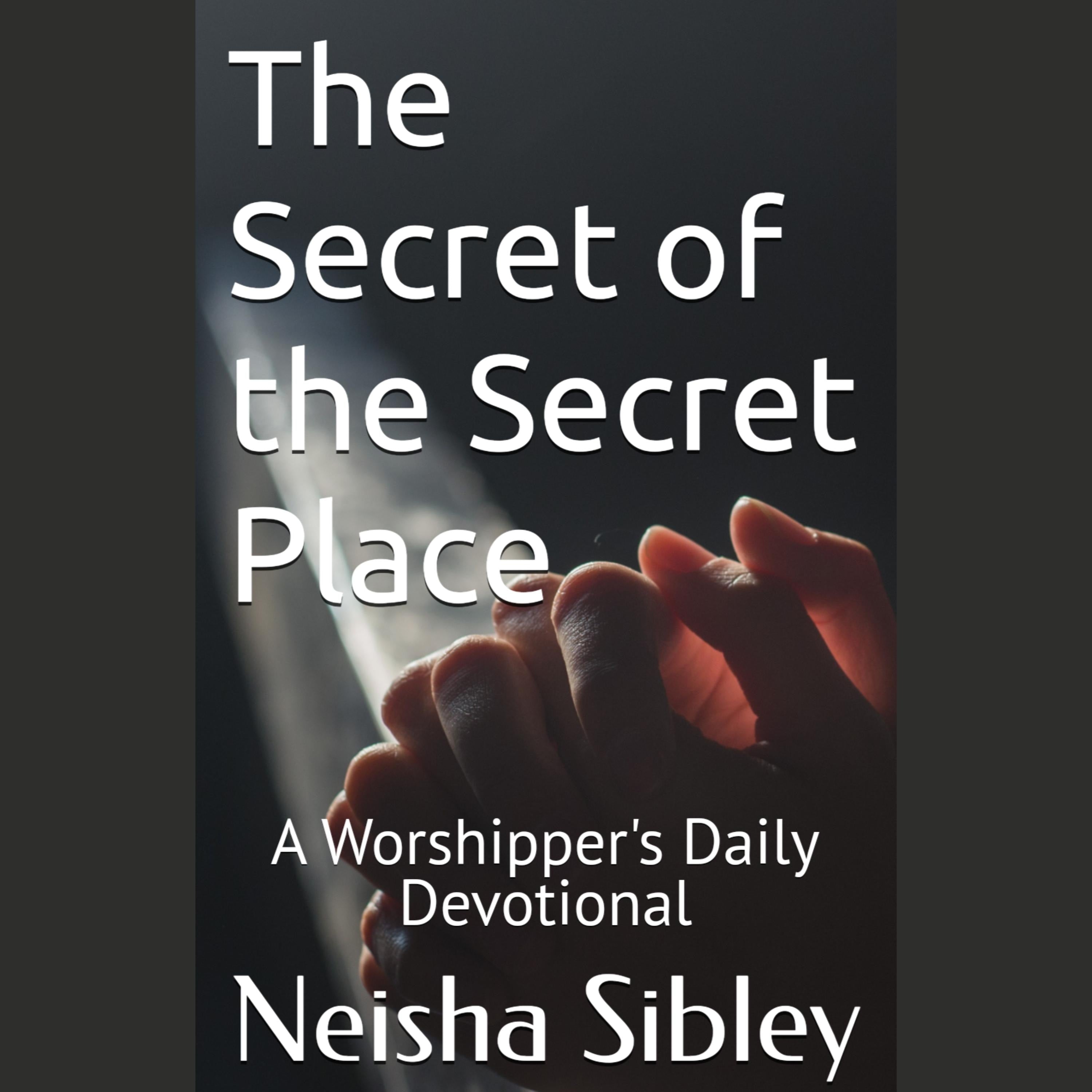 The Secret of the Secret Place