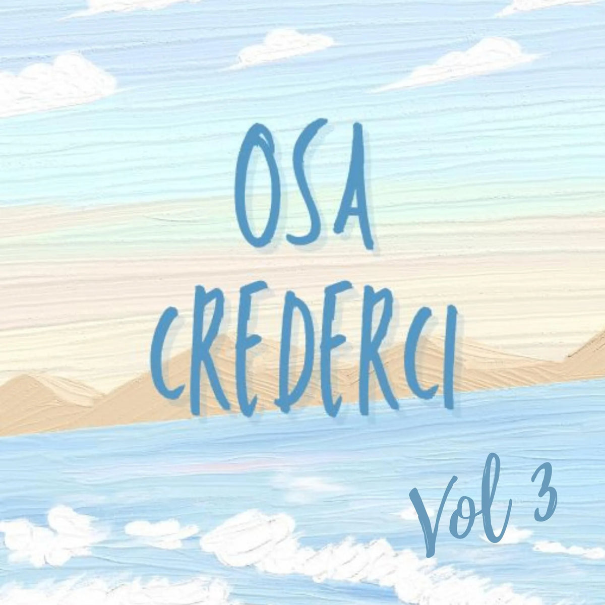 Osa Crederci. Scopri la Strada per le Tue Opportunità. Vol.3
