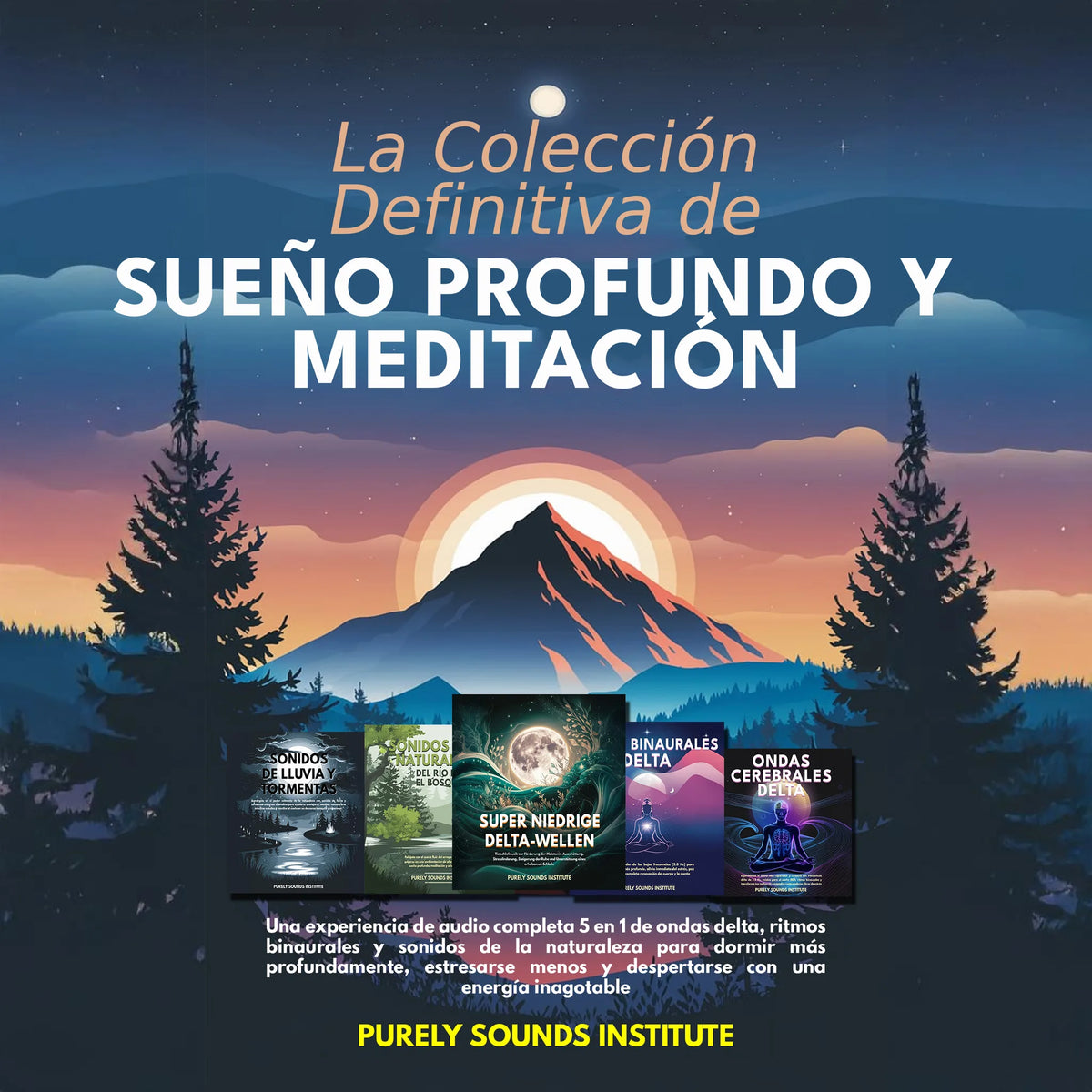 La colección definitiva de sueño profundo y meditación: Una experiencia de audio completa 5 en 1 con ondas delta, ritmos binaurales y sonidos de la naturaleza para dormir más profundamente, reducir el estrés y despertar con una energía imparable