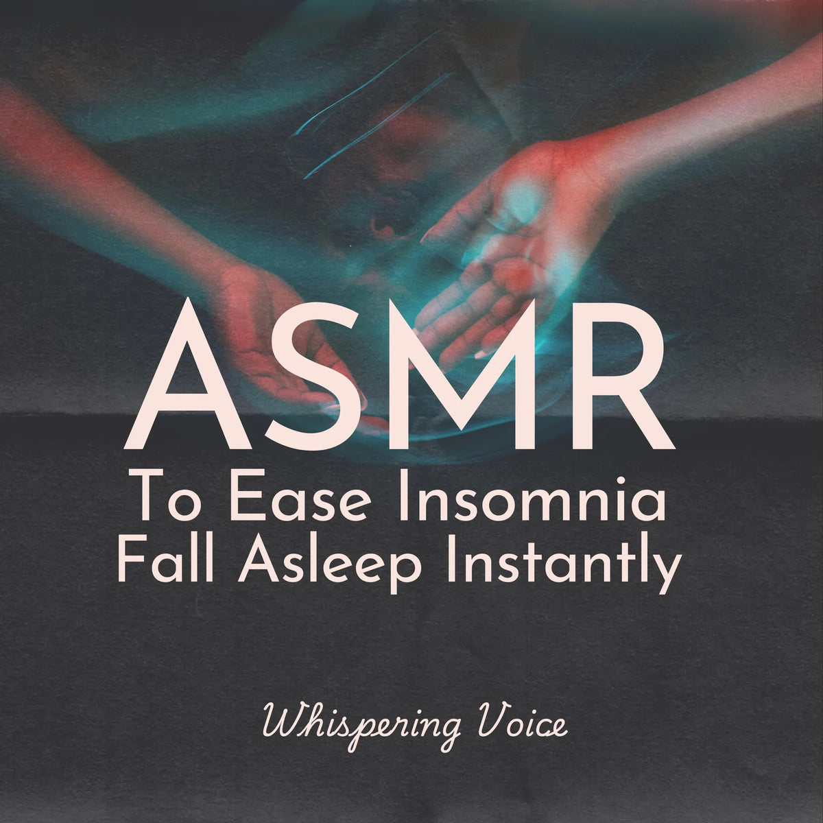 ASMR to Ease Insomnia: Fall Asleep Instantly