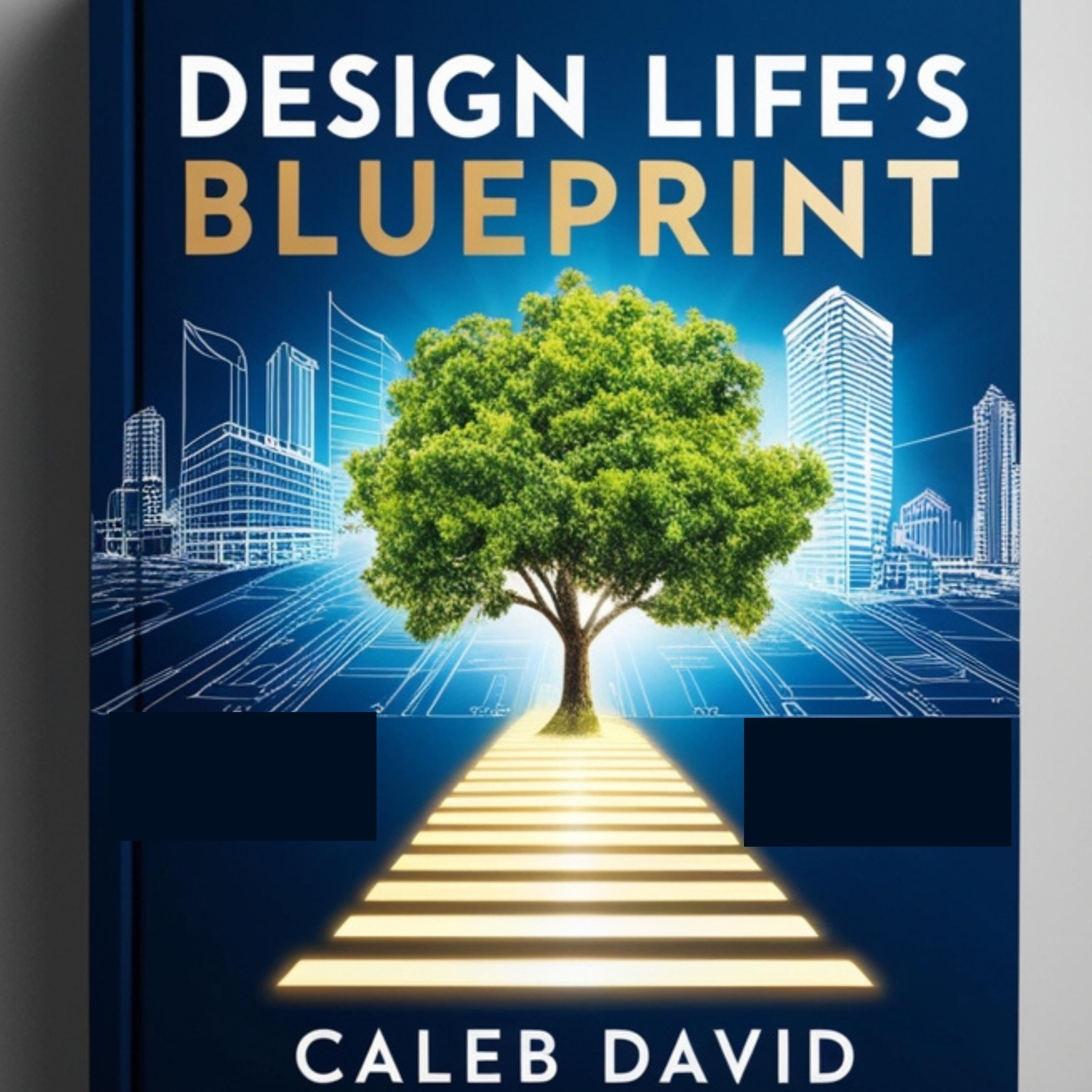 Design Life's Blueprint