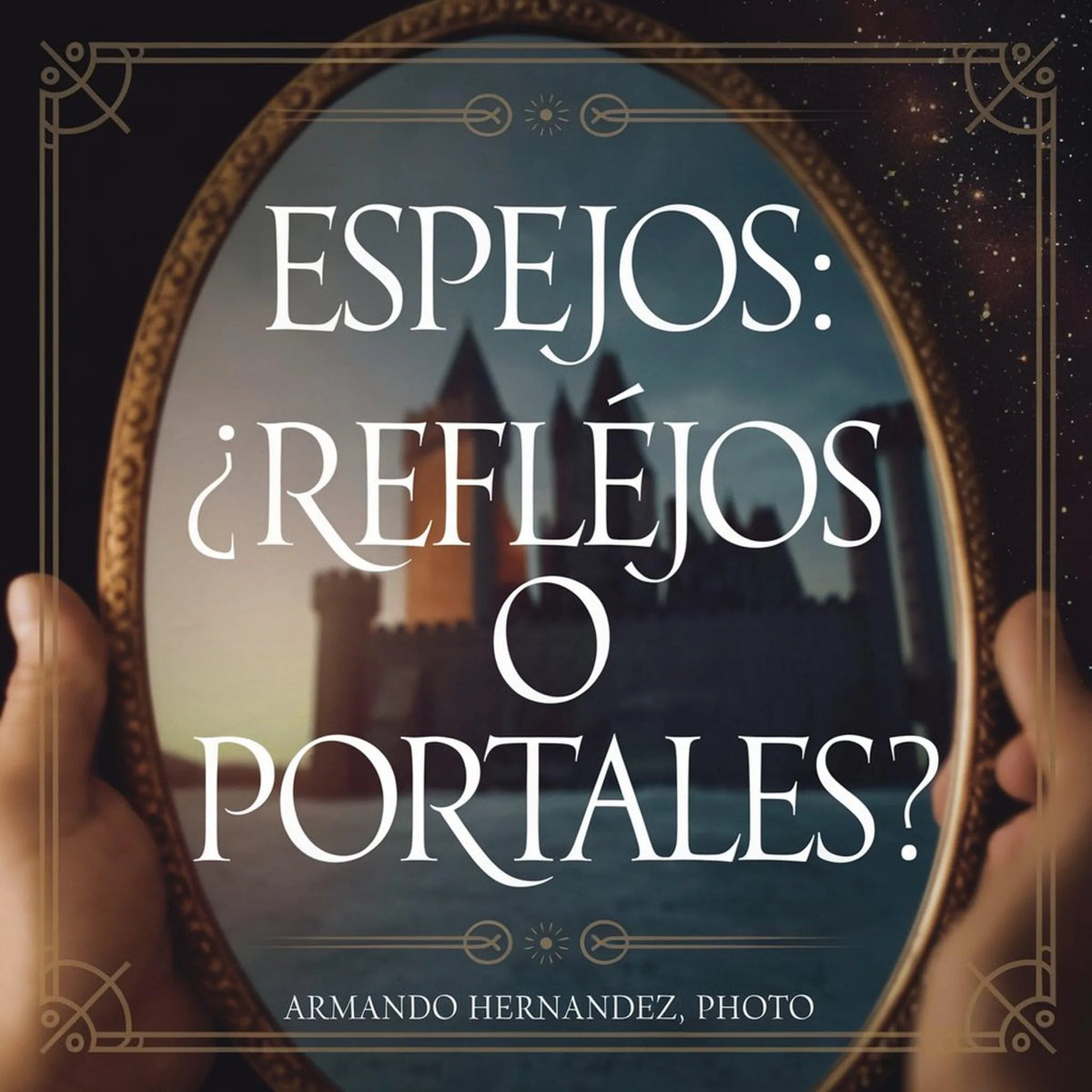 Espejos:¿ Reflejos o Portales ?