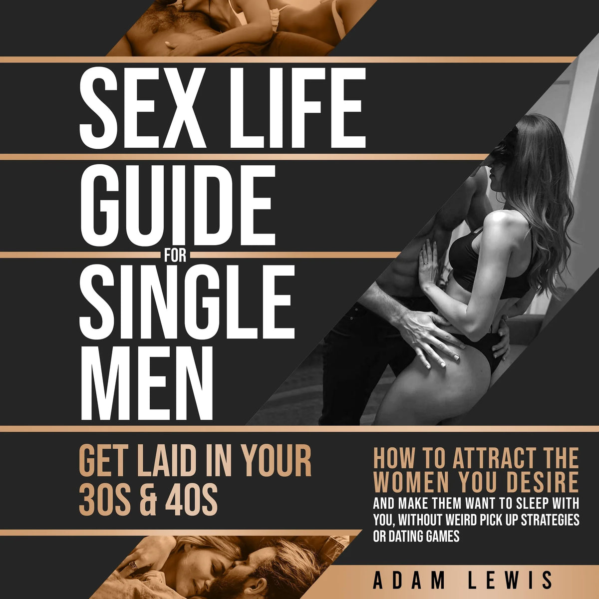 Sex Life Guide for Single Men - Get laid in Your 30s & 40s