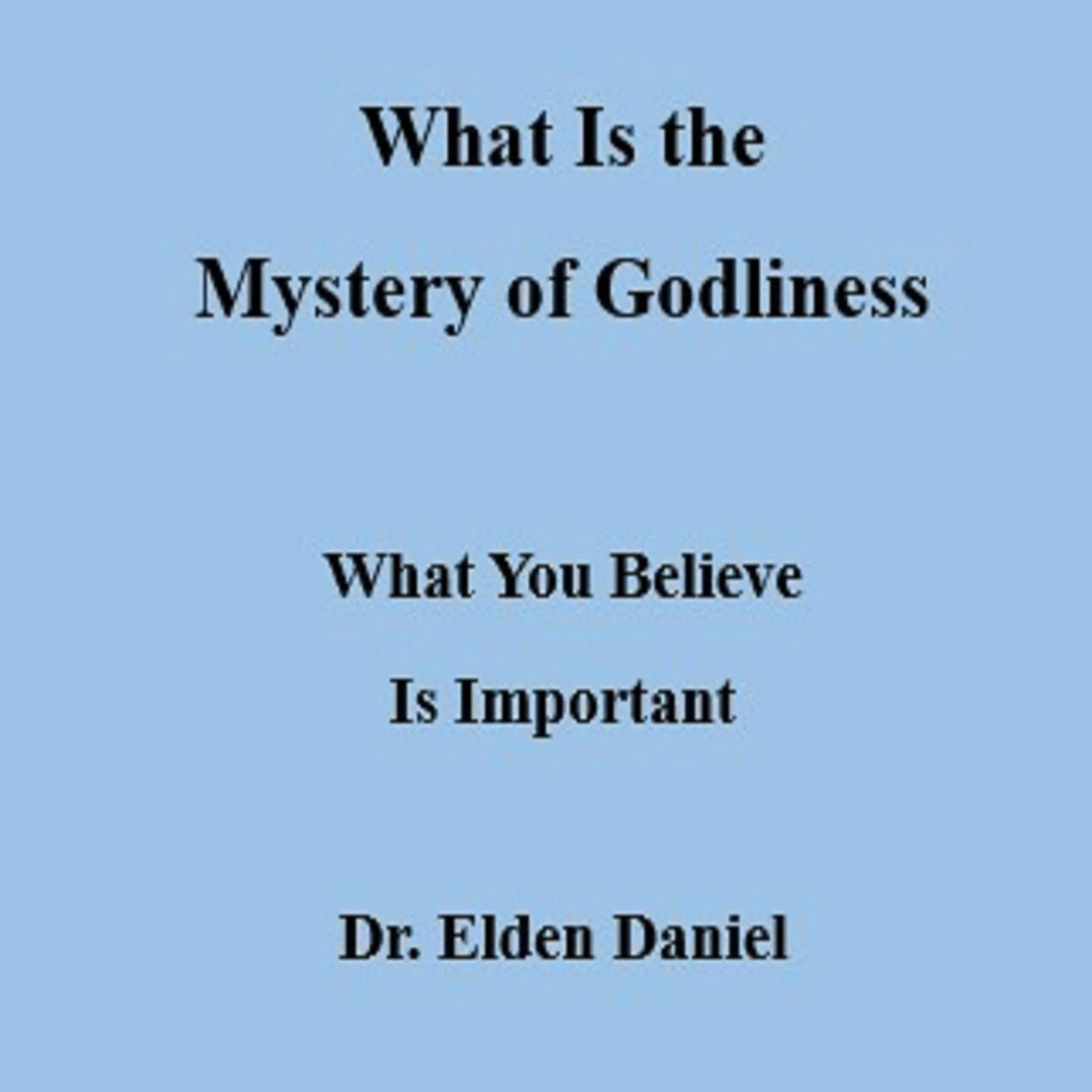 What Is the Mystery of Godliness