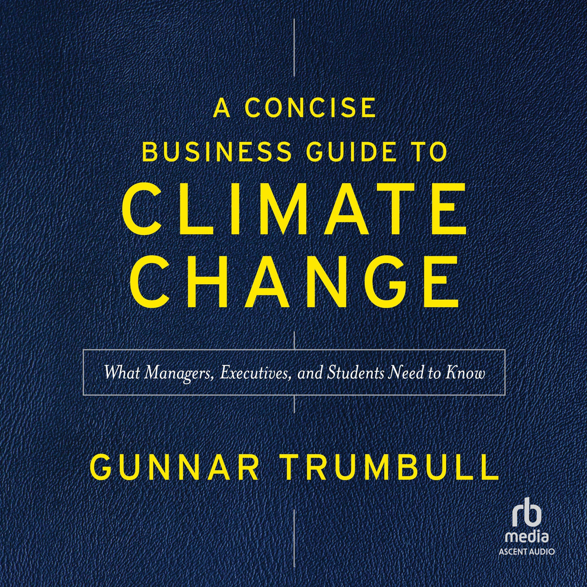 A Concise Business Guide to Climate Change