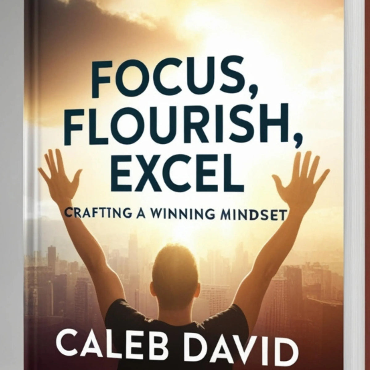 Focus, Flourish, Excel