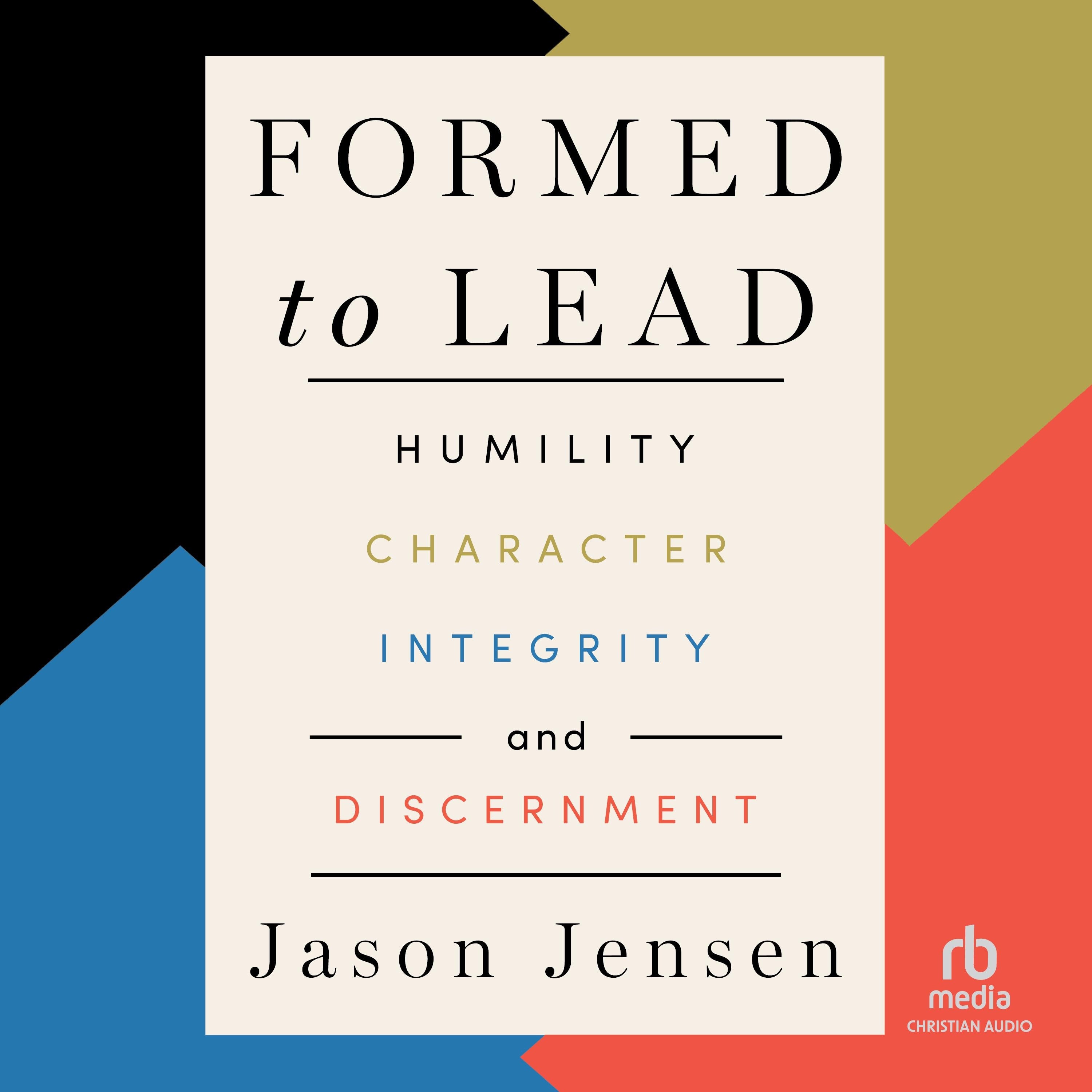 Formed to Lead