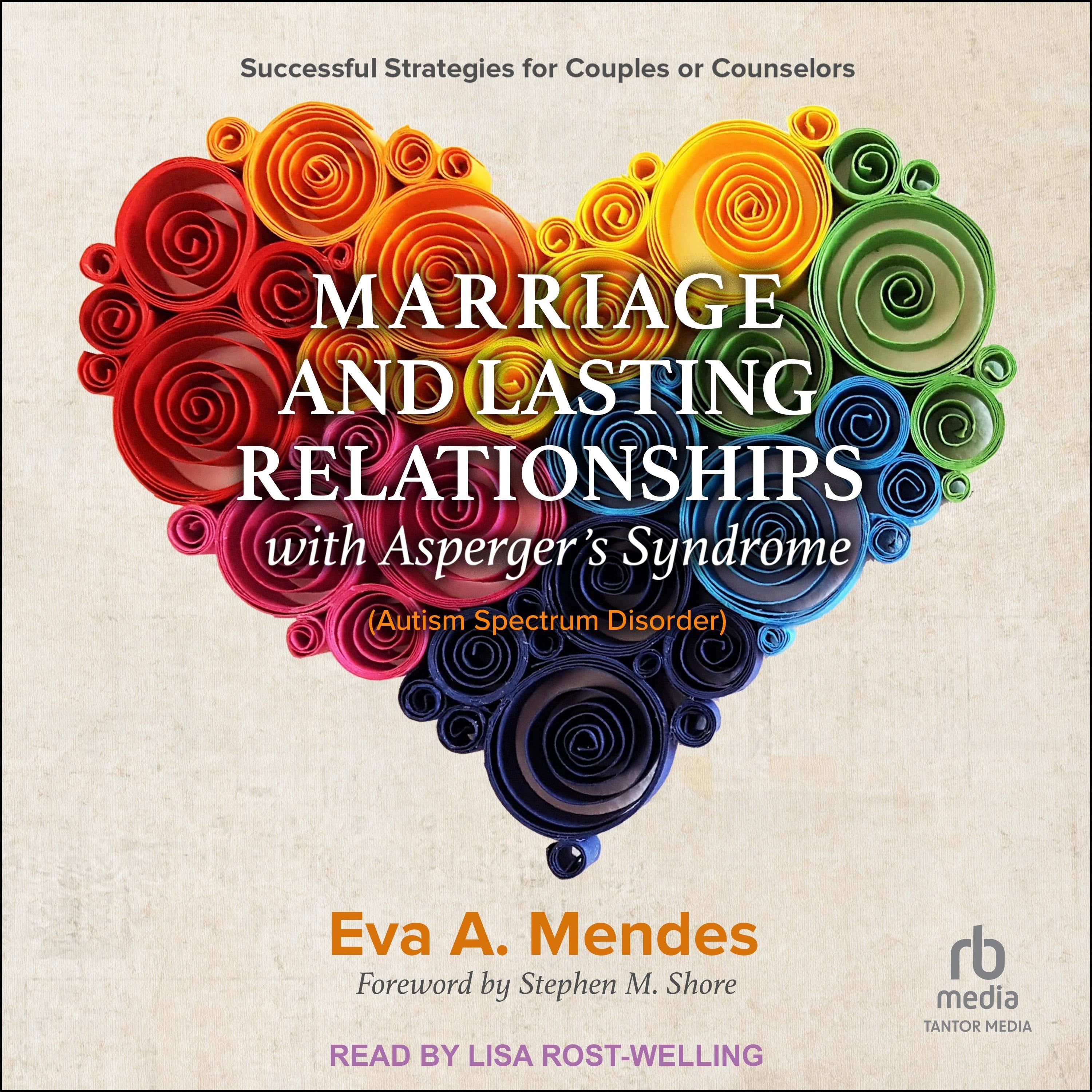 Marriage and Lasting Relationships with Asperger's Syndrome (Autism Spectrum Disorder)