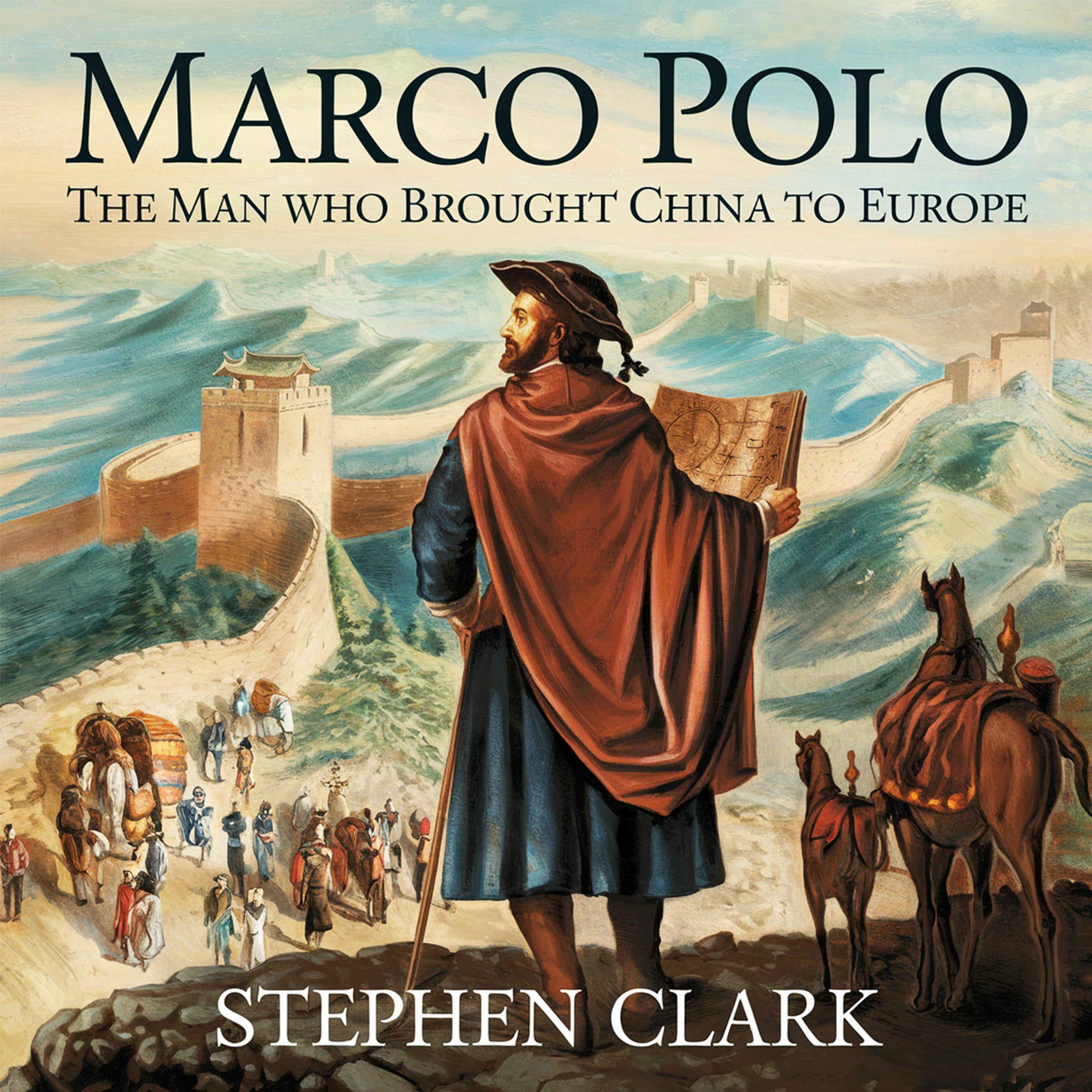 Marco Polo - The Man Who Brought China to Europe