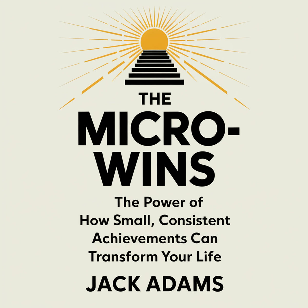 The Power of Micro-Wins – How Small, Consistent Achievements Can Transform Your Life