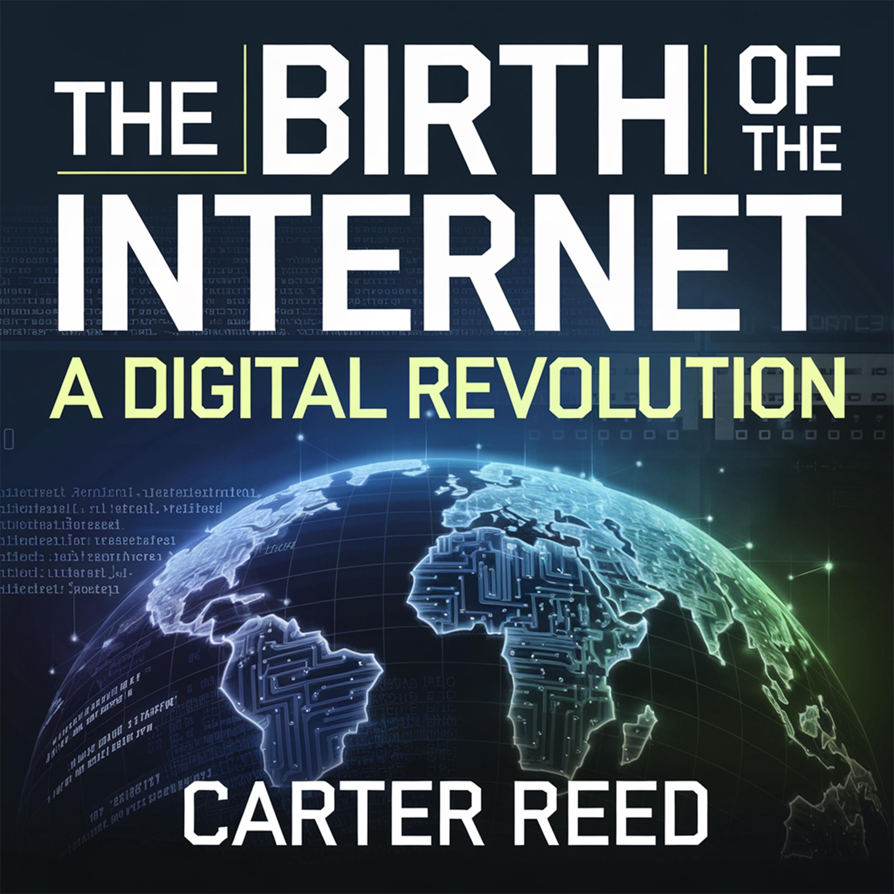 The Birth of the Internet - A Digital Revolution