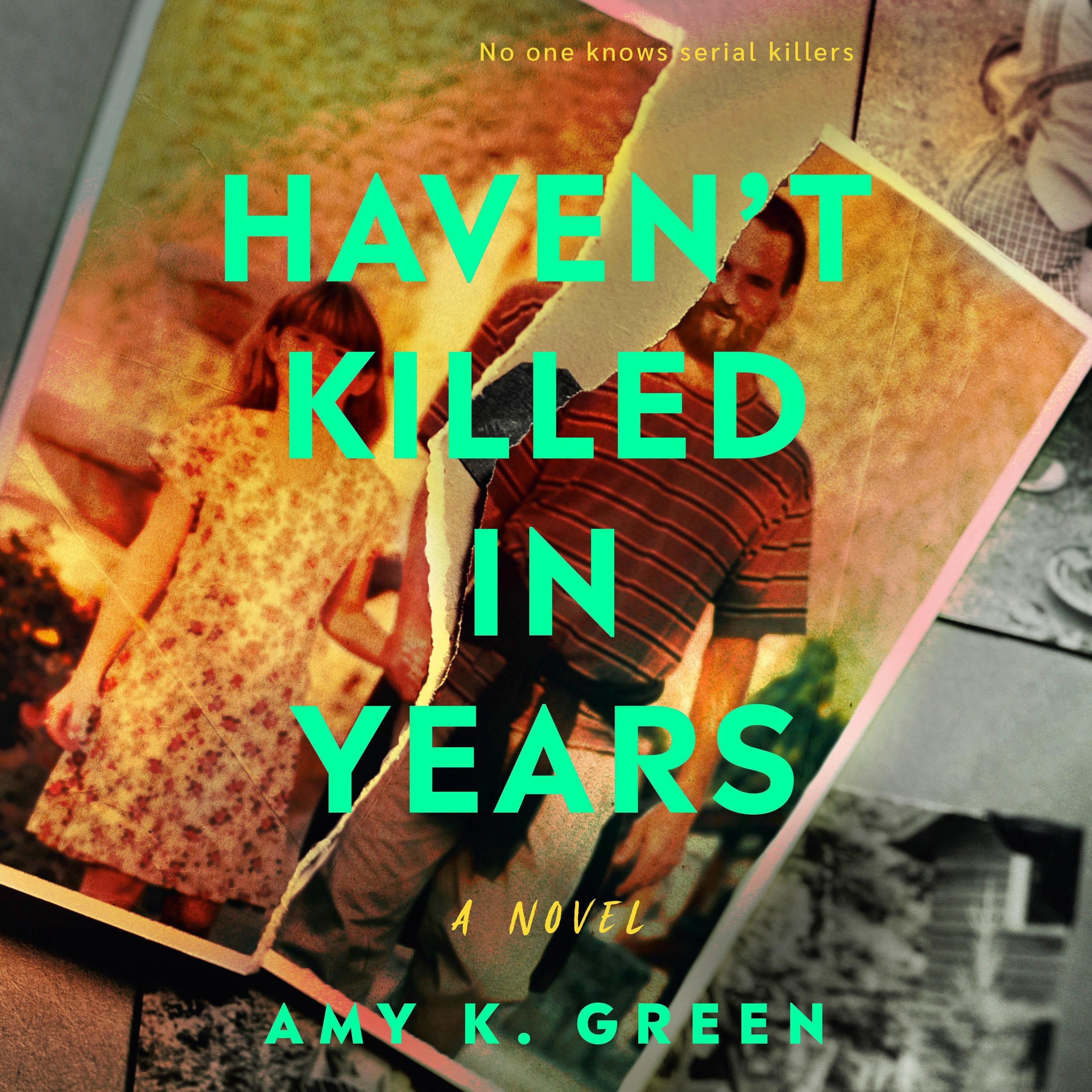 Haven't Killed in Years