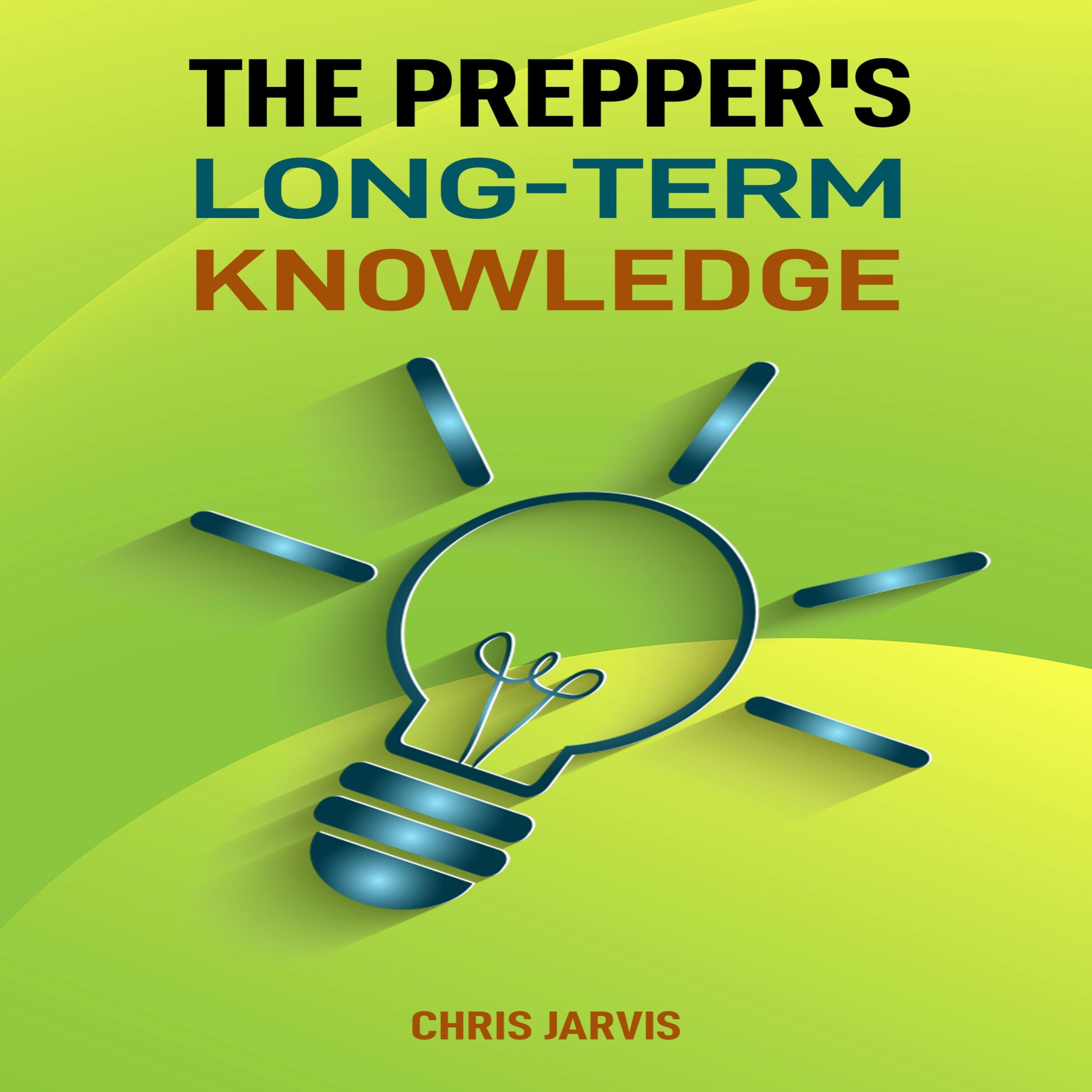 The Prepper's Long-Term Knowledge