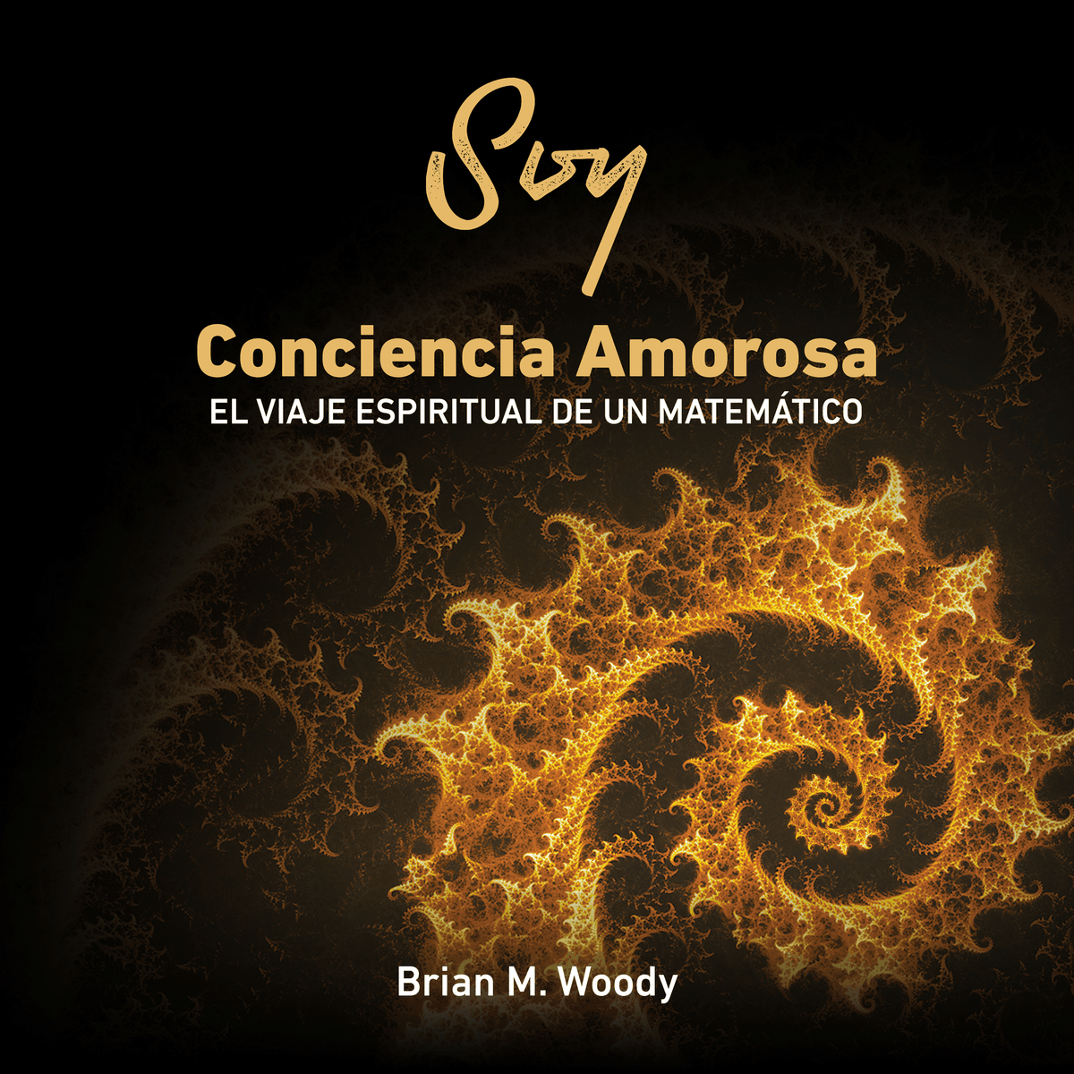 Soy conciencia amorosa