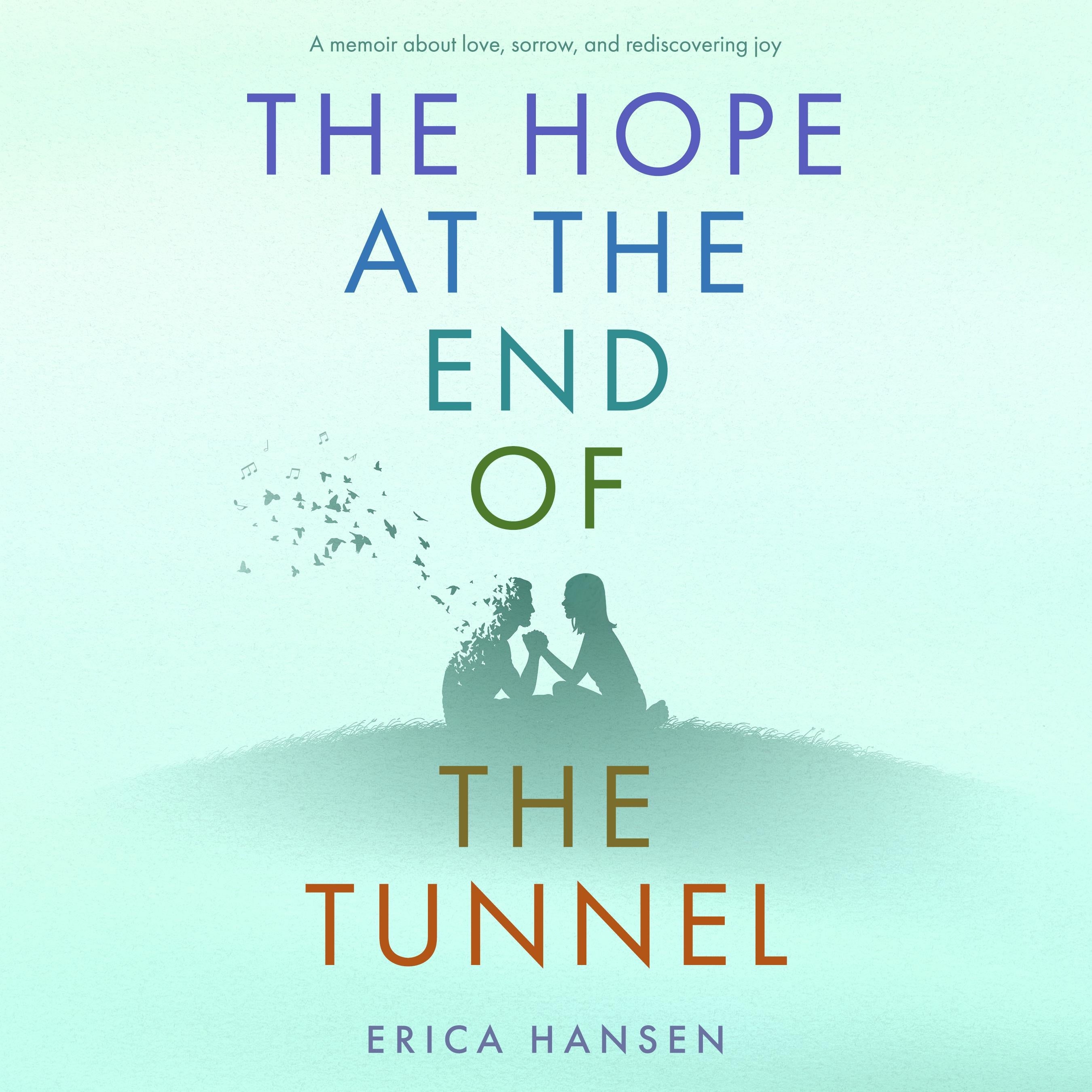 The Hope at the End of the Tunnel