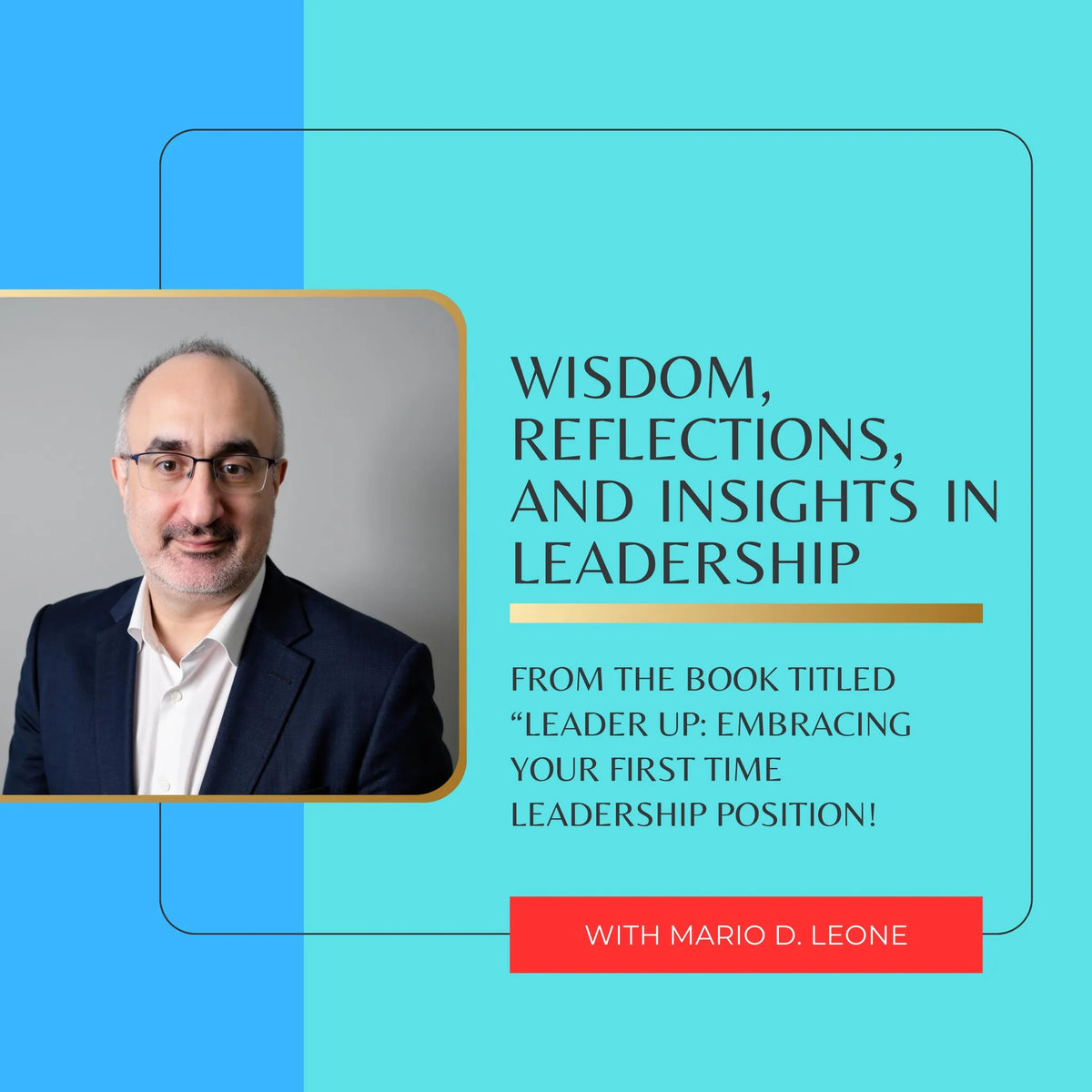 Wisdom, Reflections, and Insights in Leadership