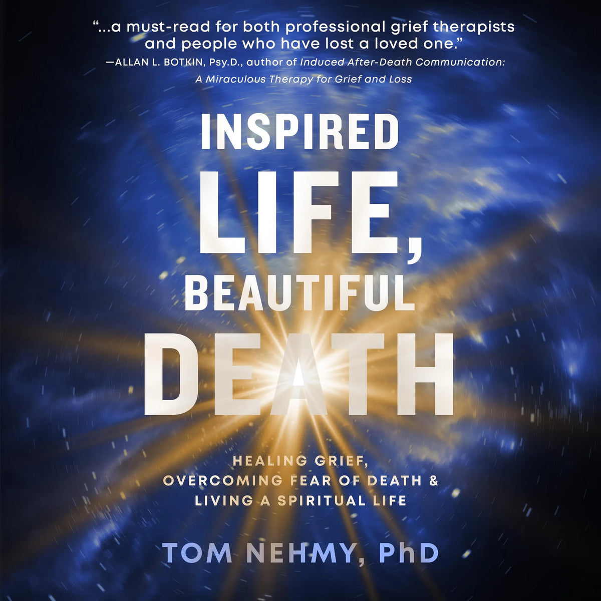 Inspired Life, Beautiful Death