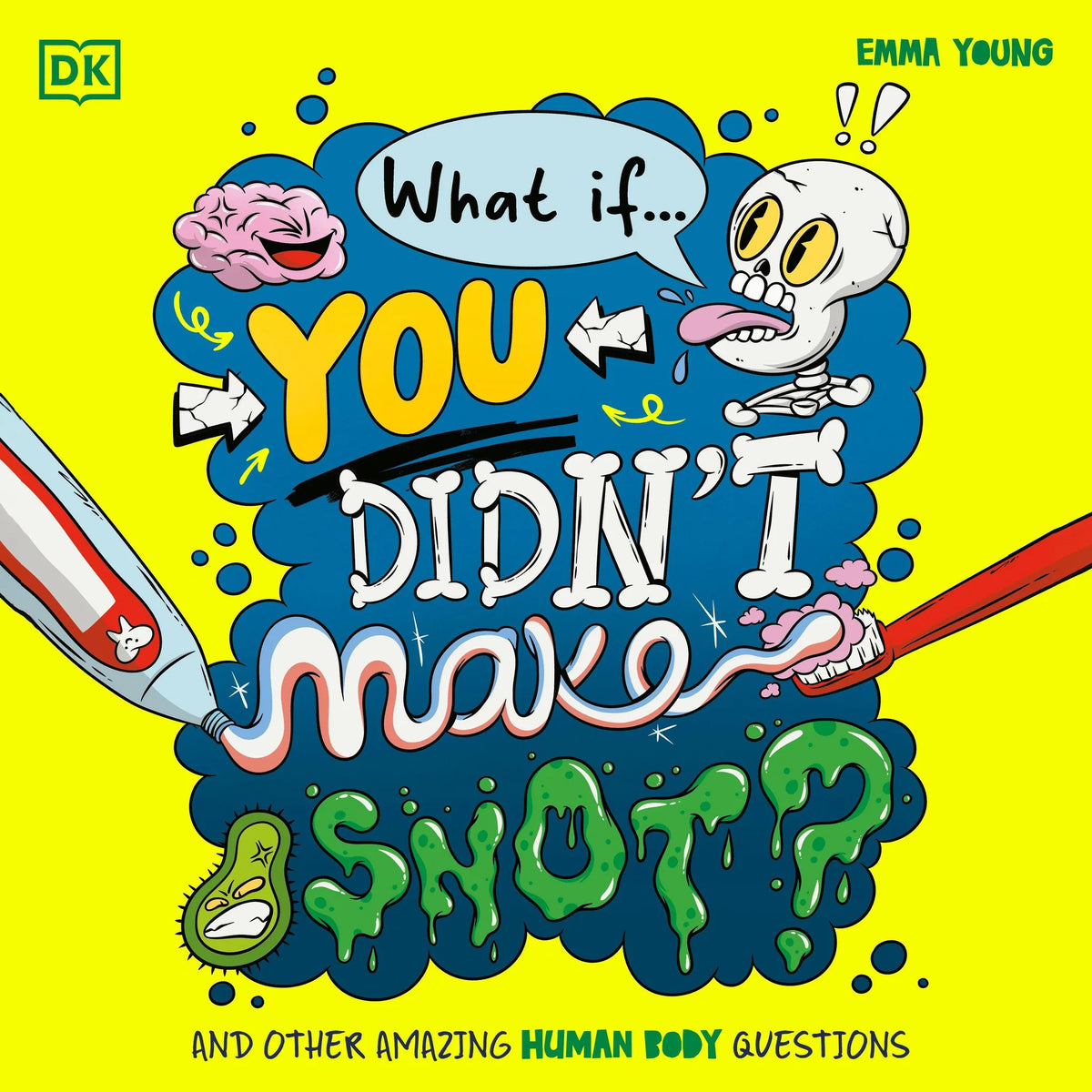What If... You Didn't Make Snot?