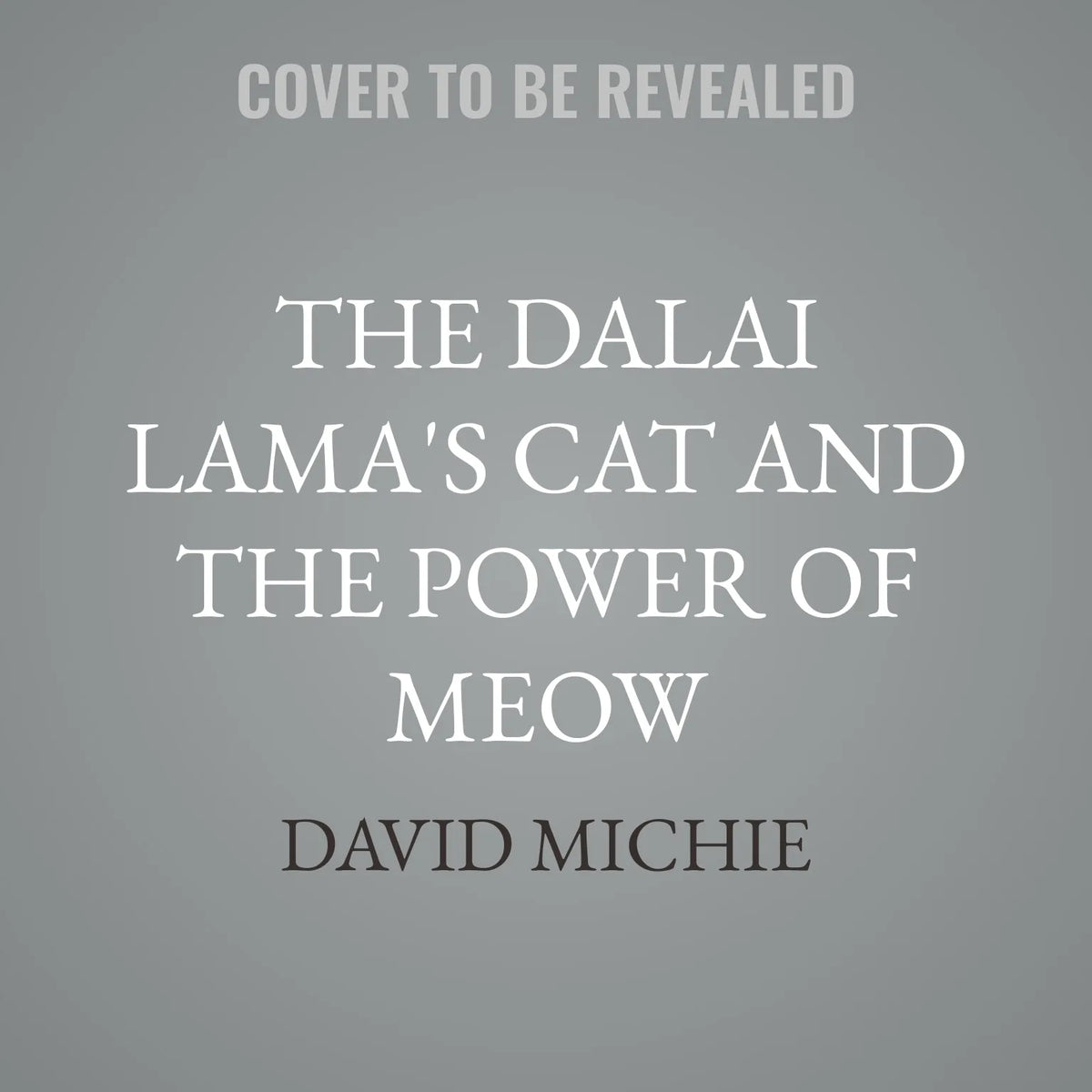 The Dalai Lama's Cat and the Power of Meow