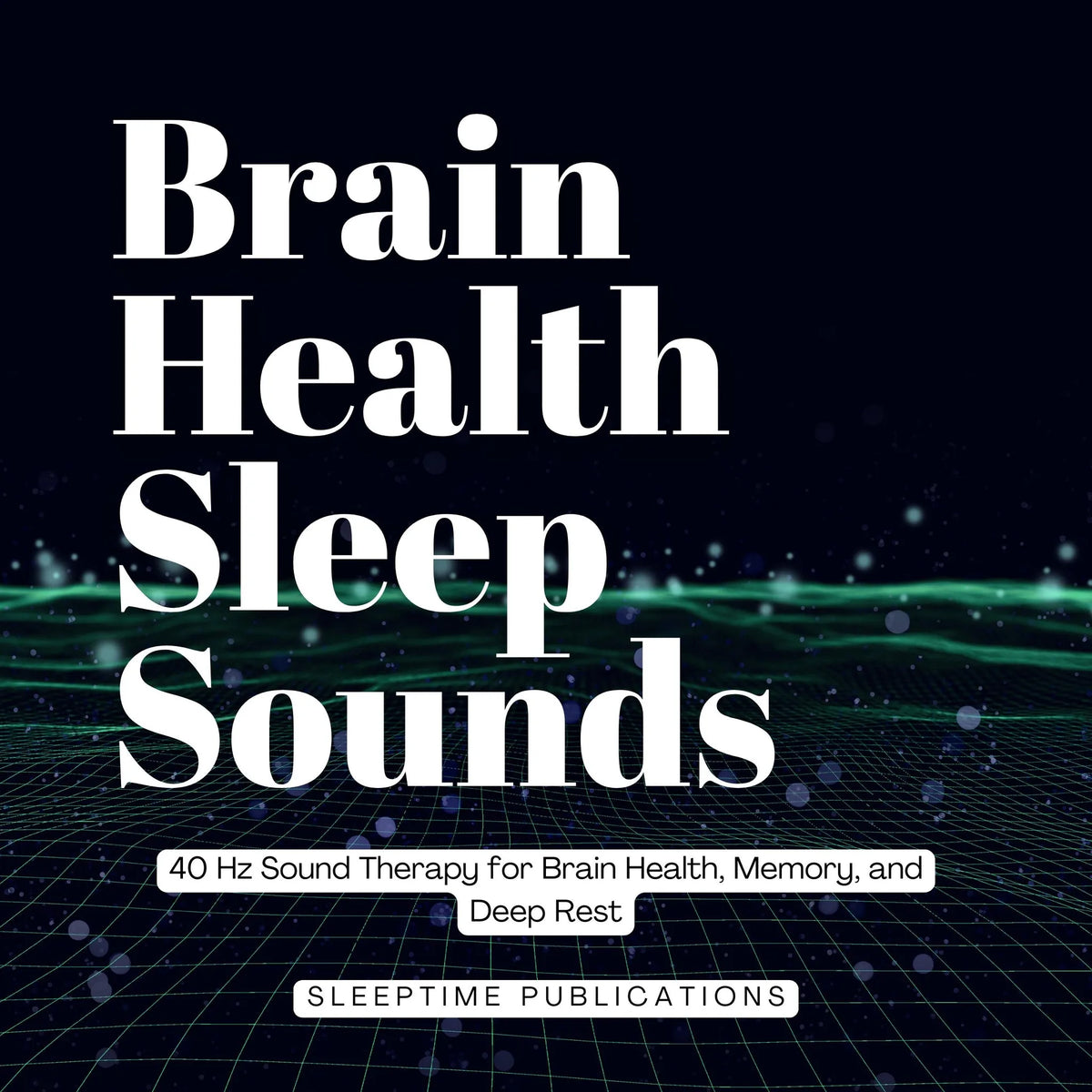 Brain Health Sleep Sounds