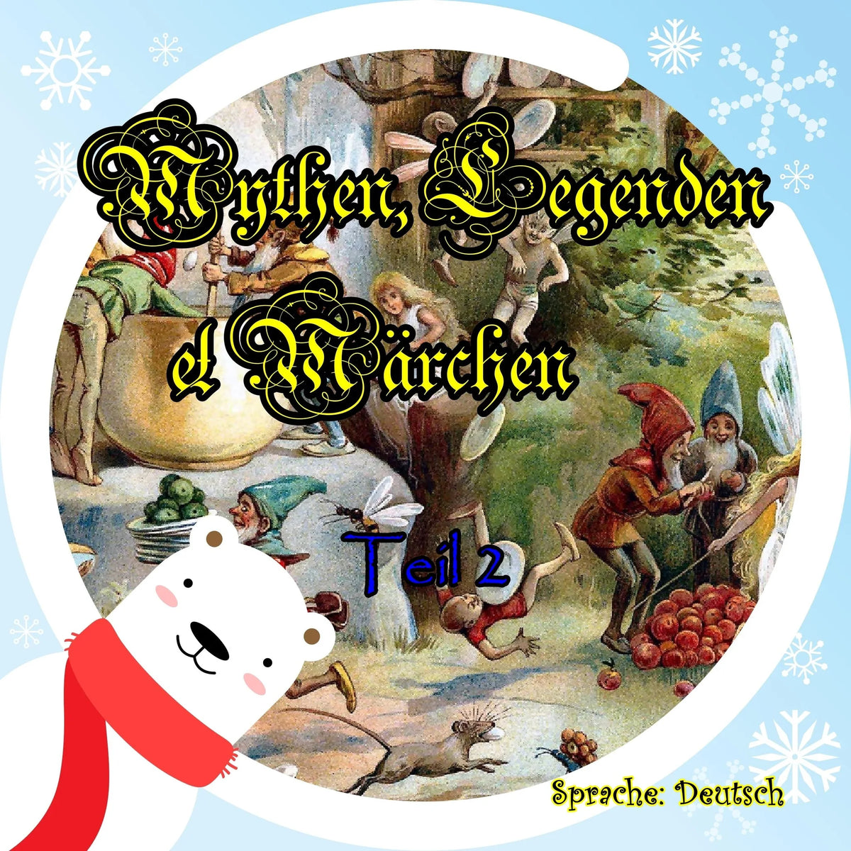 Mythen, Legenden und Märchen. Teil 2
