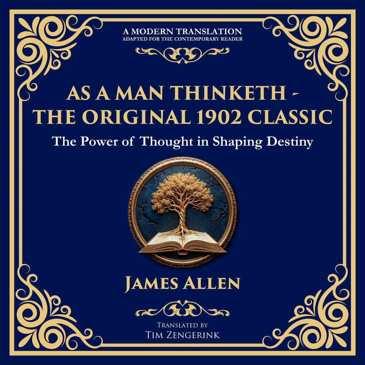 As a Man Thinketh - The Original 1902 Classic