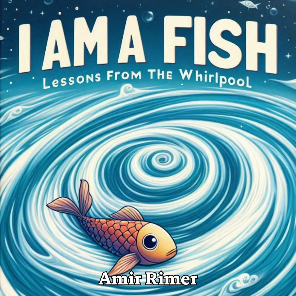 I Am A Fish