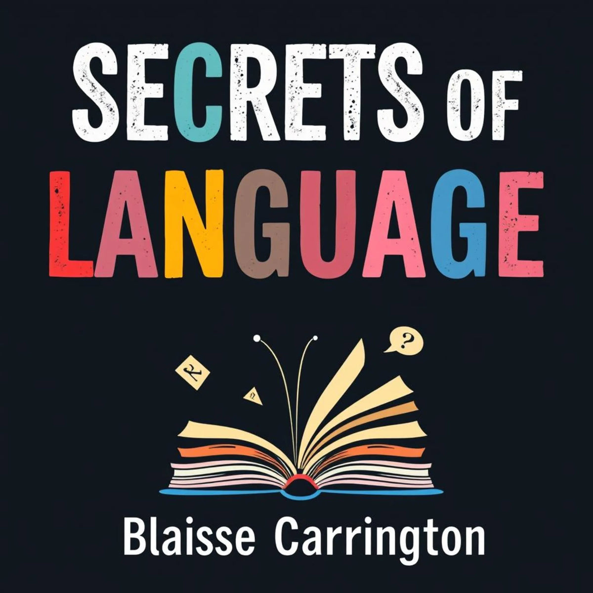 Secrets of Language: The Dark Allure of Fanaticism