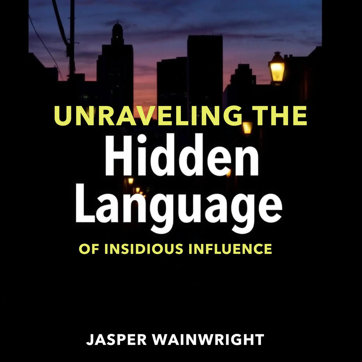Unraveling the Hidden Language of Insidious Influence
