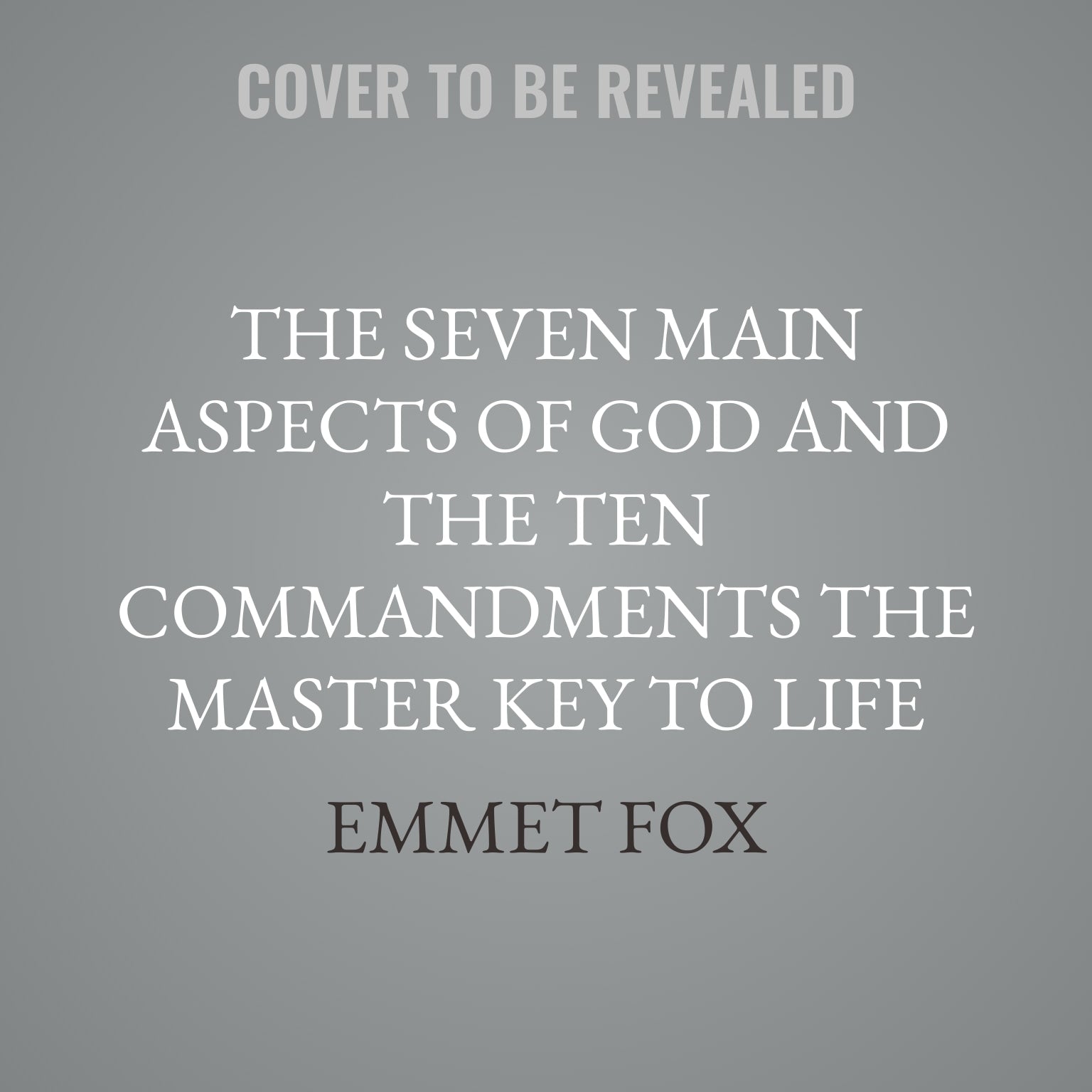 The Seven Main Aspects of God and The Ten Commandments The Master Key to Life
