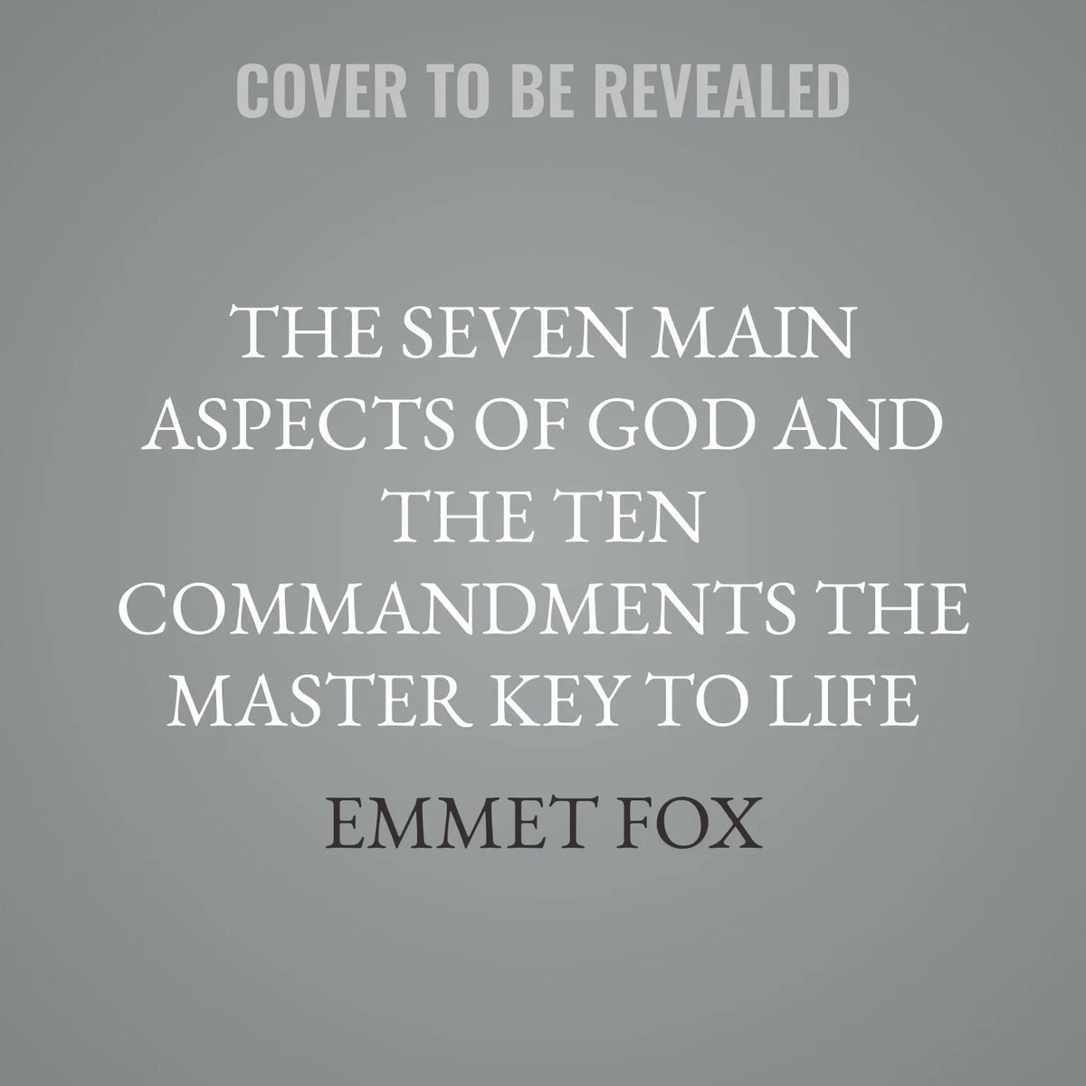 The Seven Main Aspects of God and The Ten Commandments The Master Key to Life