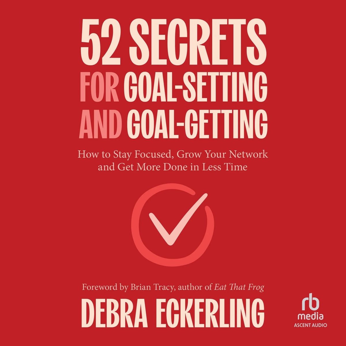 52 Secrets for Goal-Setting and Goal-Getting