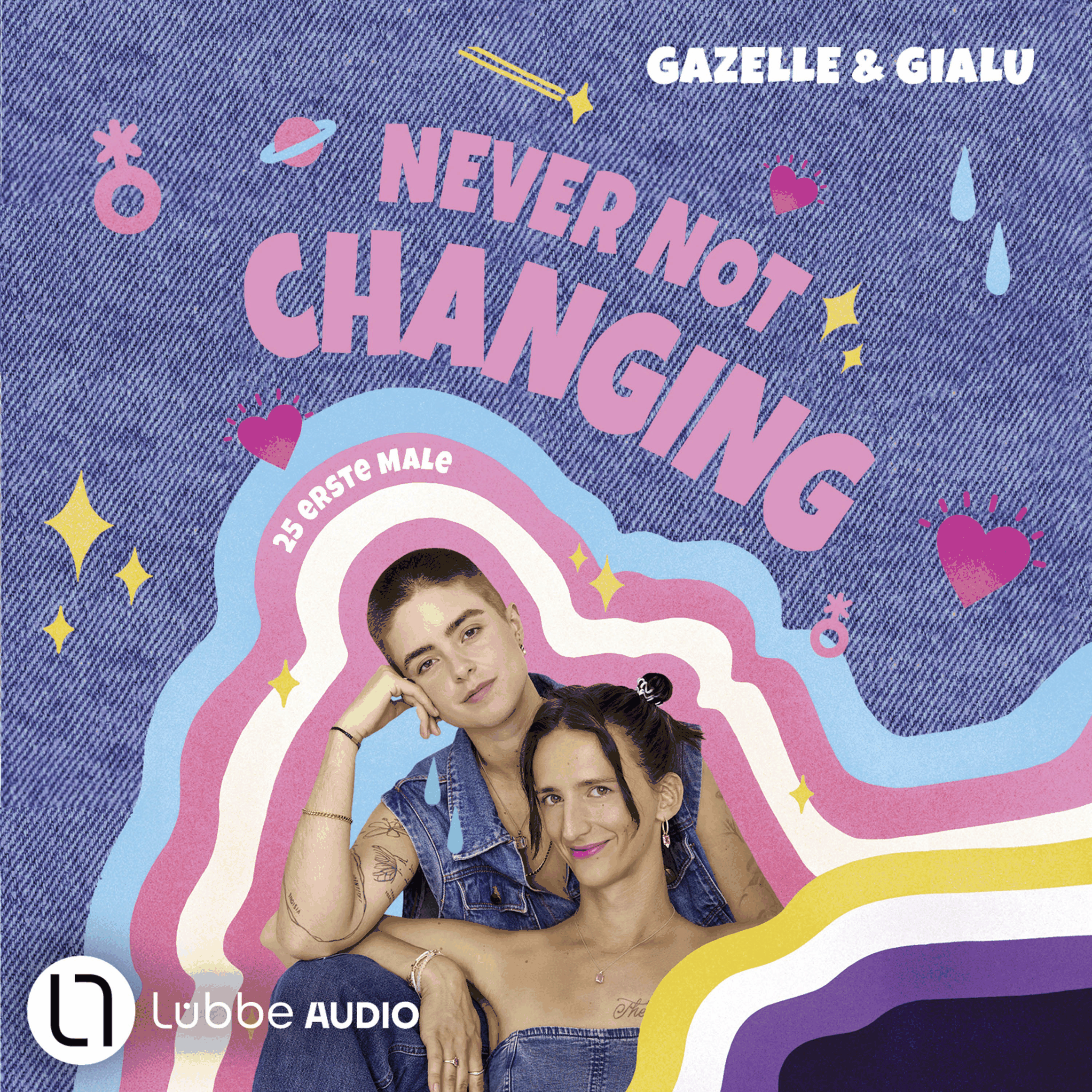 Gialu & Gazelle - NEVER NOT CHANGING. 25 erste Male