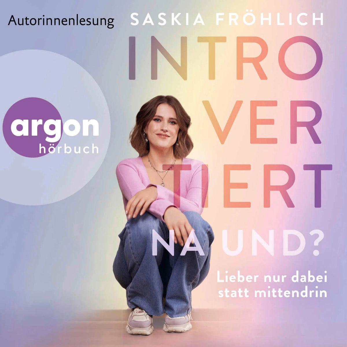 Introvertiert, na und? - Lieber nur dabei statt mittendrin (Ungekürzte Lesung)