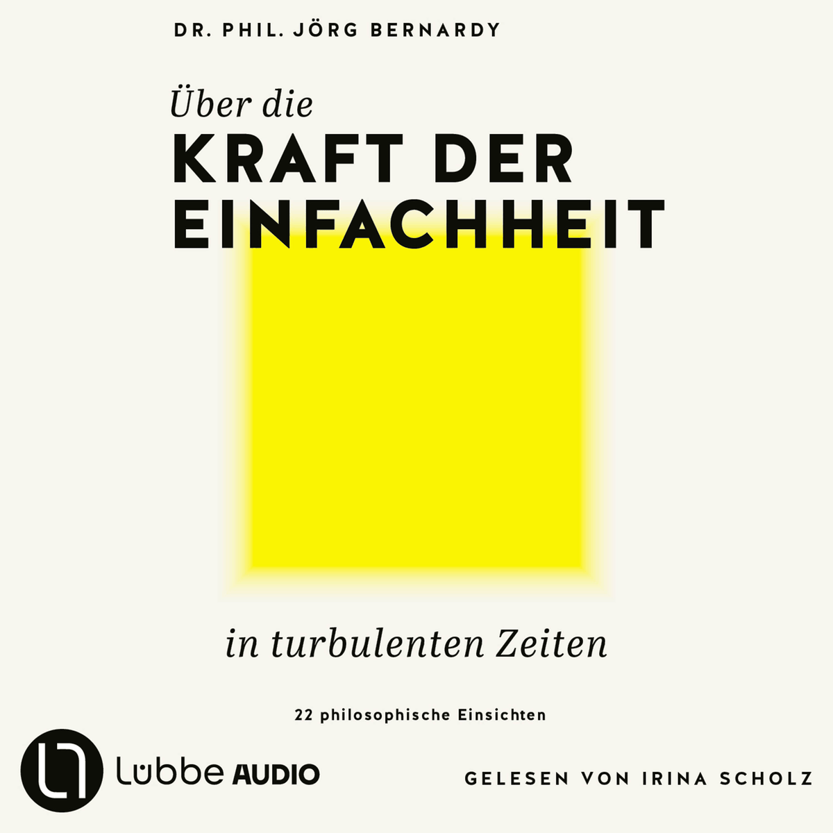 Über die Kraft der Einfachheit in turbulenten Zeiten - 22 philosophische Einsichten