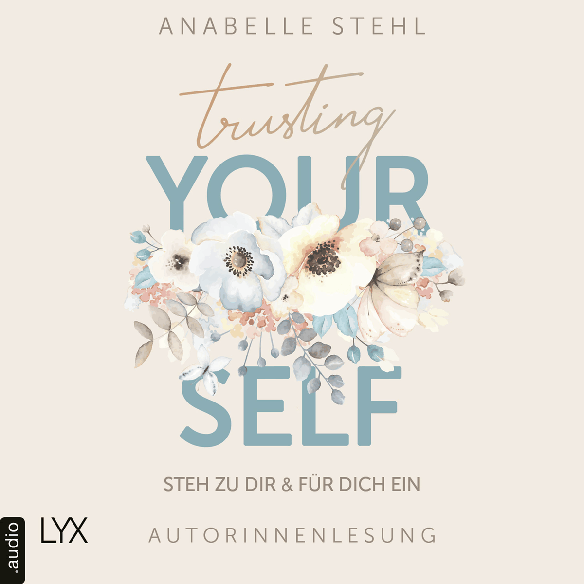 Trusting Yourself - Steh zu dir und für dich ein