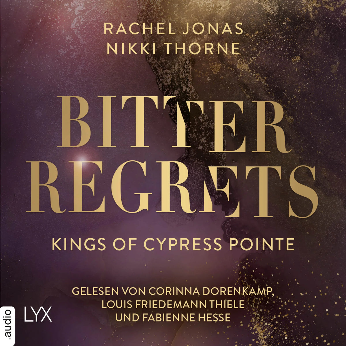 Kings of Cypress Pointe - Bitter Regrets - The Golden Boys, Teil 2