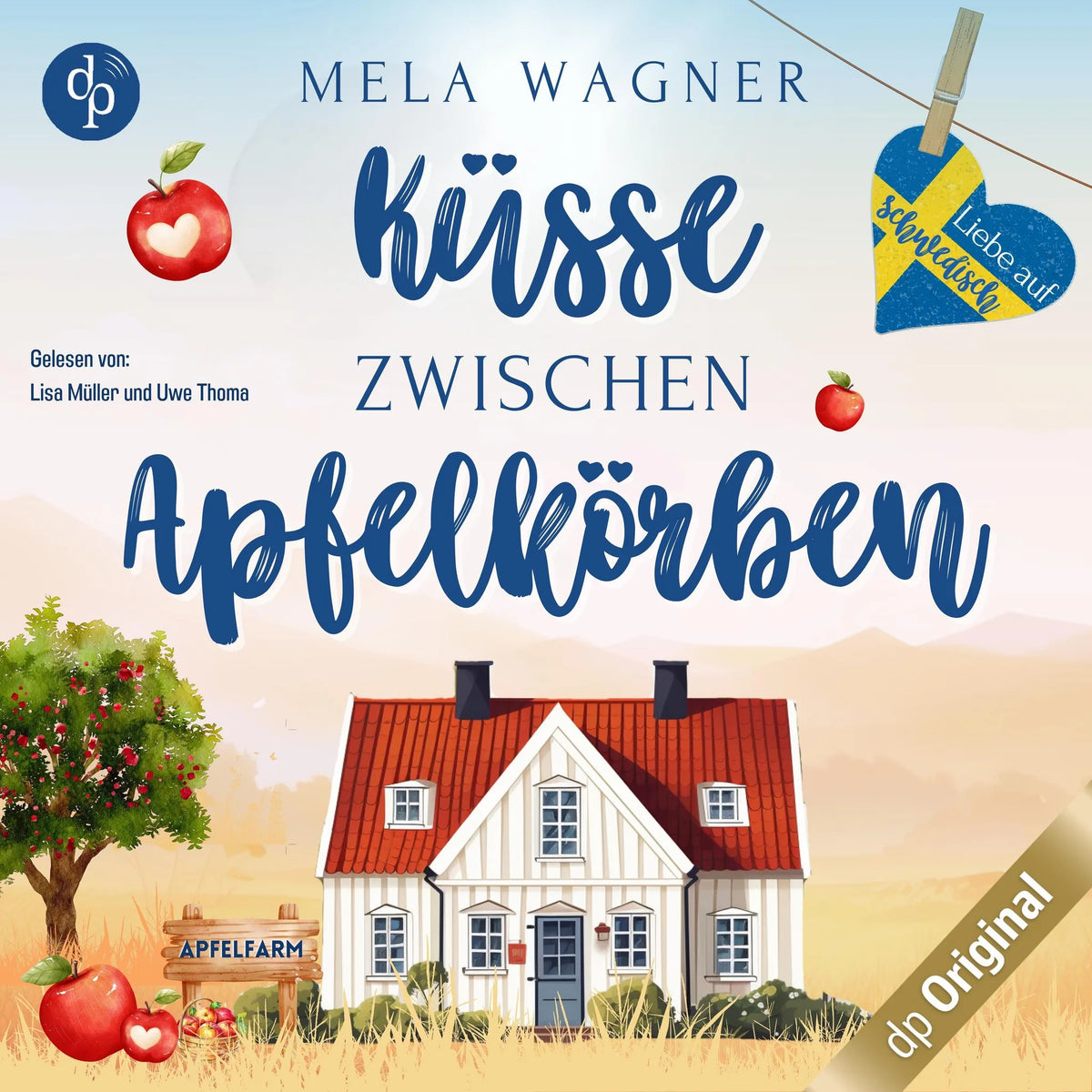 Küsse zwischen Apfelkörben - Liebe auf Schwedisch, Band 2 (Ungekürzt)