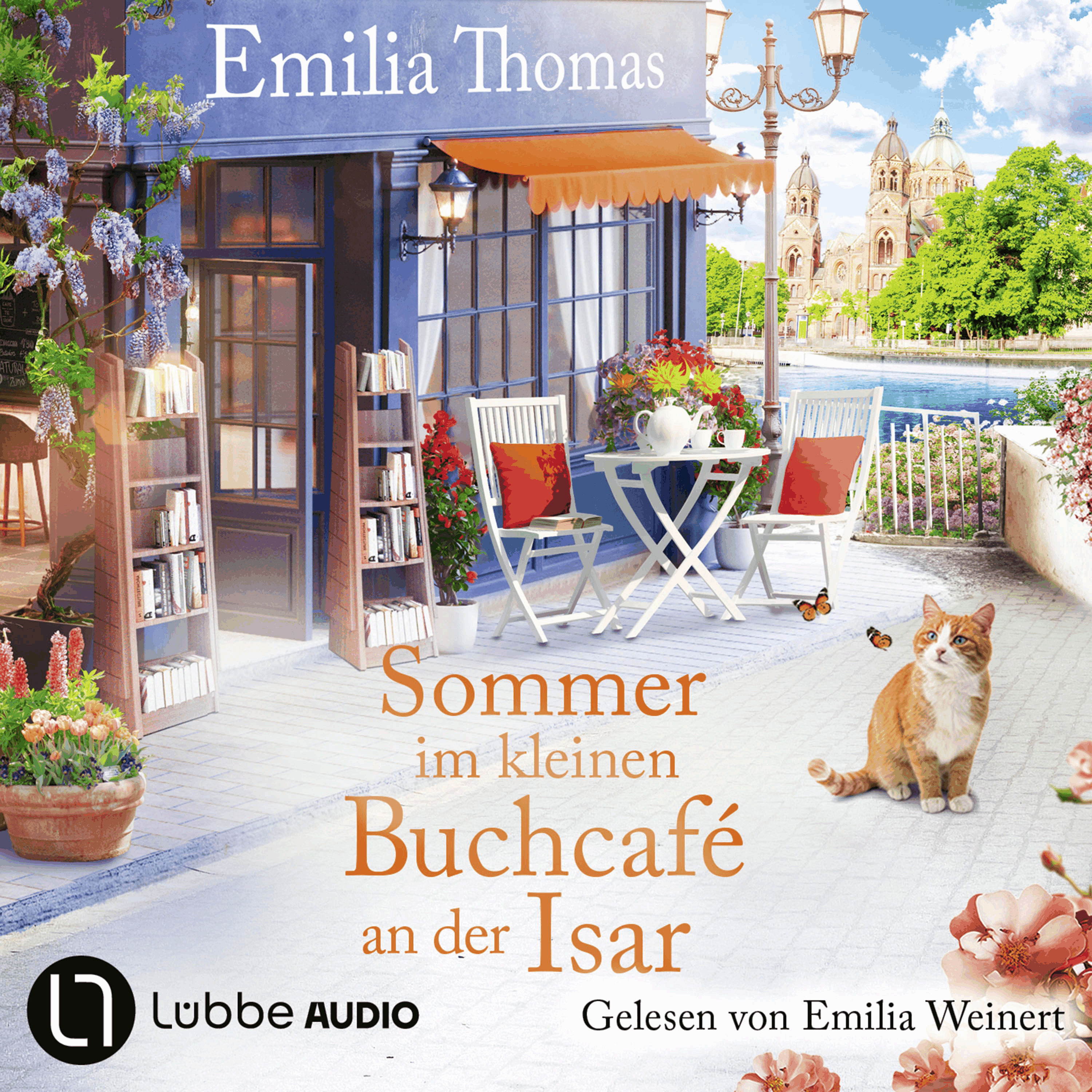 Sommer im kleinen Buchcafé an der Isar - Die Buchcafé-Reihe, Teil 2