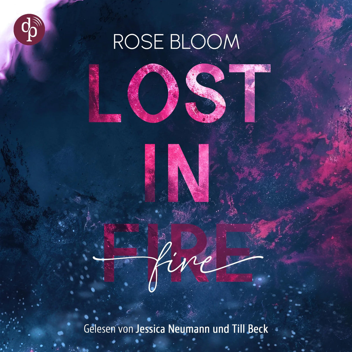 Lost in Fire - Dark Romance - Bad Hero Romance (Ungekürzt)