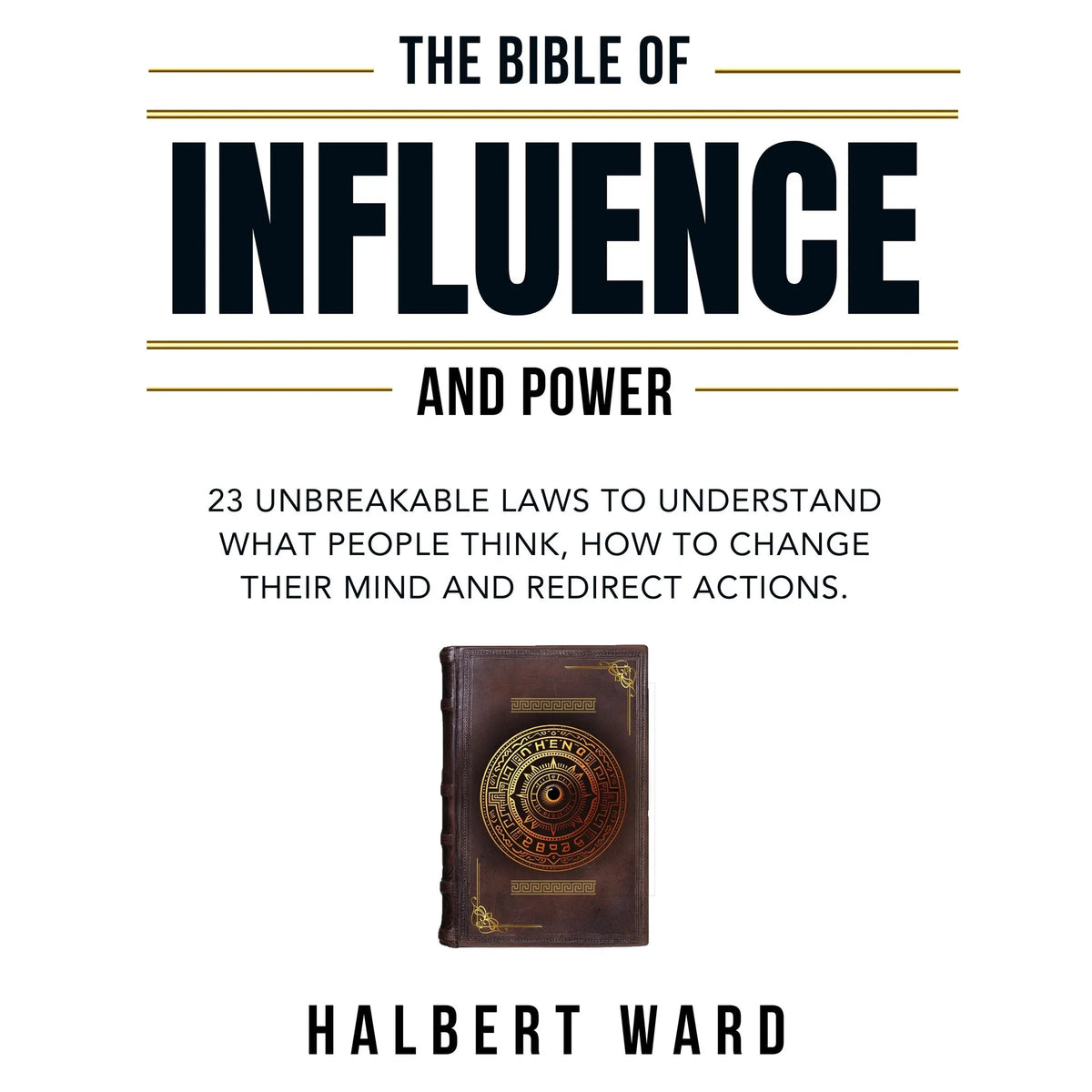The Bible of Influence and Power
