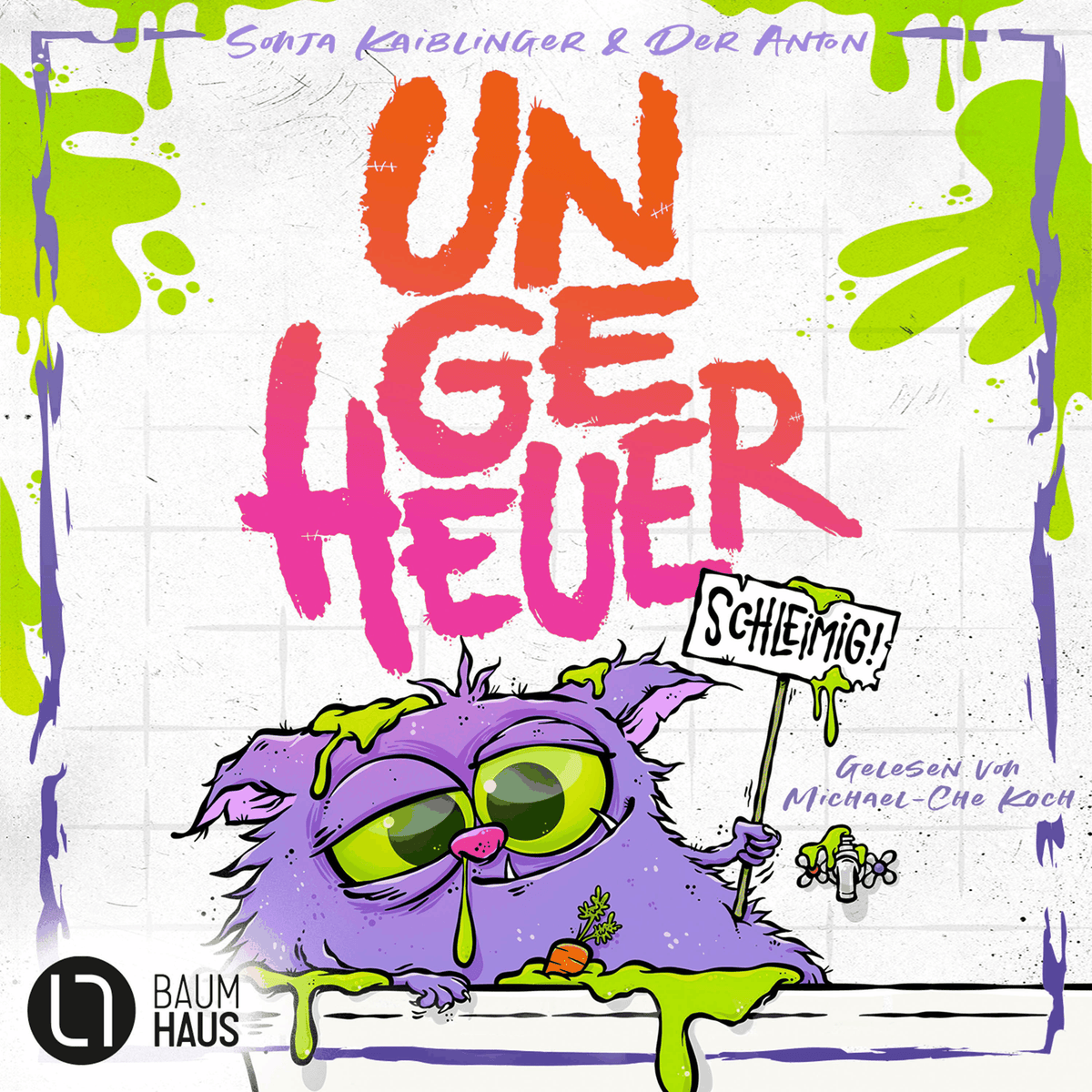 Ungeheuer schleimig - Ungeheuer-Reihe, Teil 2