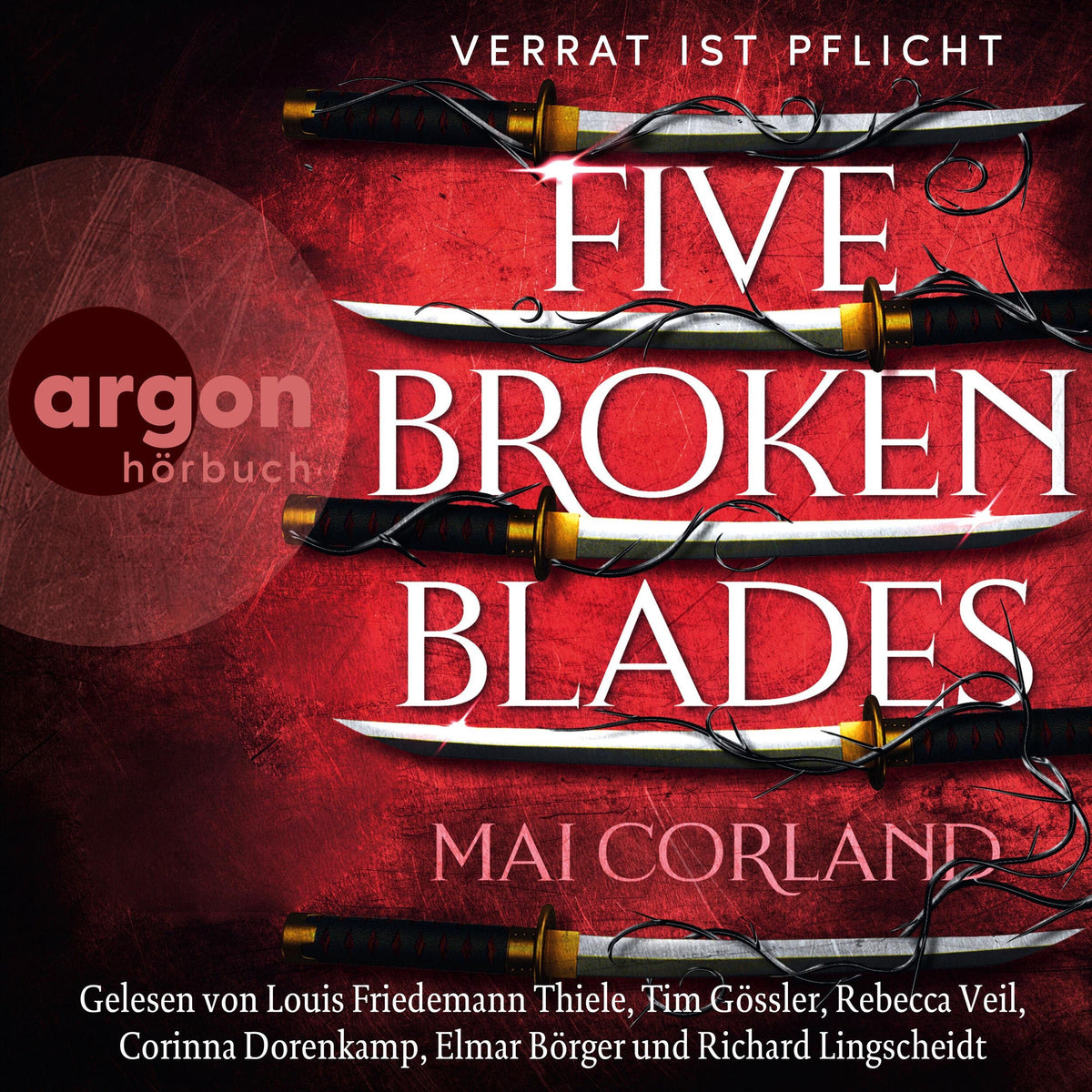 Five Broken Blades - The Broken Blades - Verrat ist Pflicht, Band 1 (Ungekürzte Lesung)