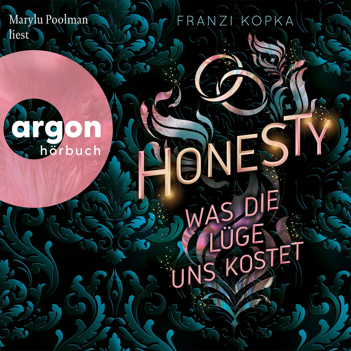 Honesty. Was die Lüge uns kostet - Honesty-Trilogie, Band 2 (Ungekürzte Lesung)