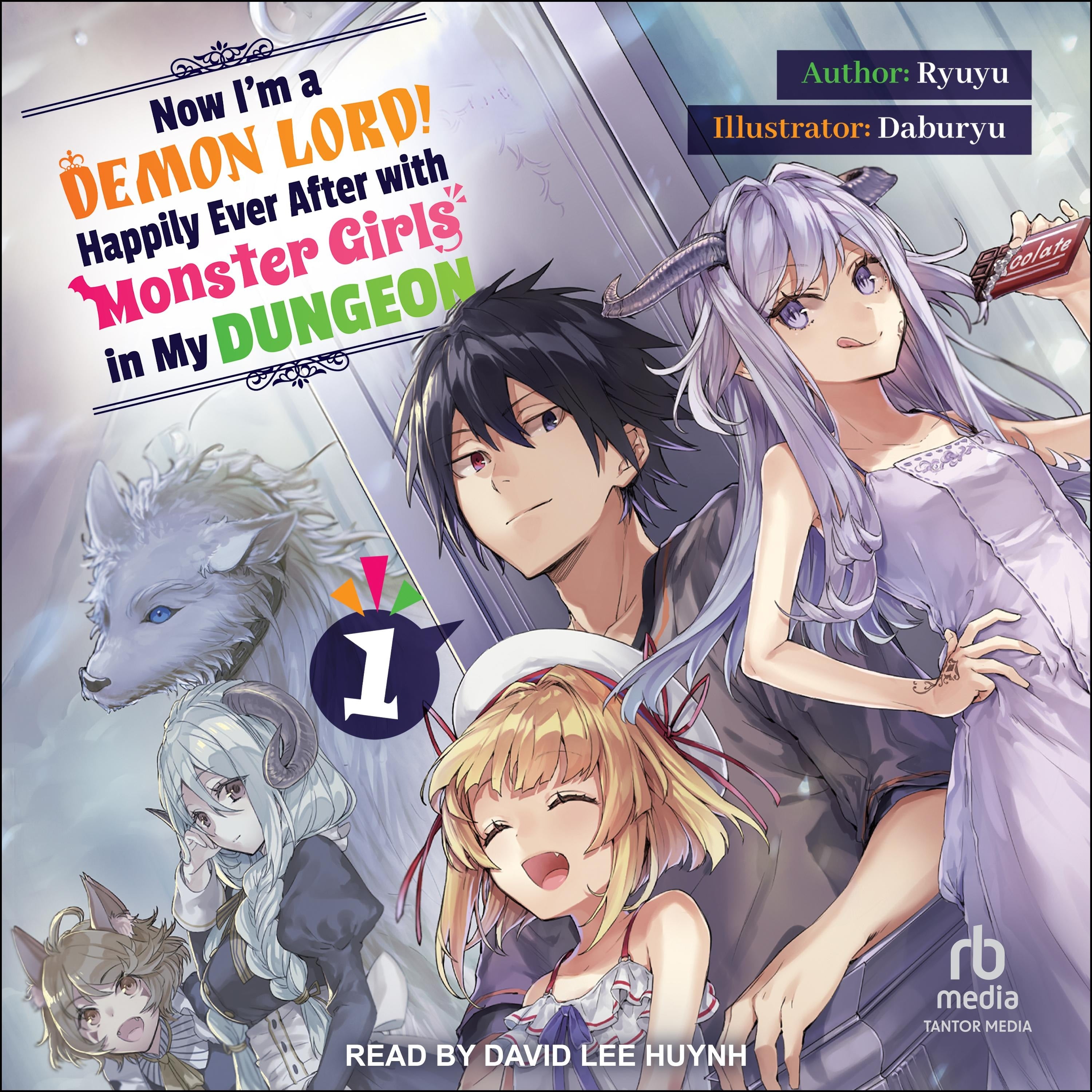 Now I'm a Demon Lord! Happily Ever After with Monster Girls in My Dungeon