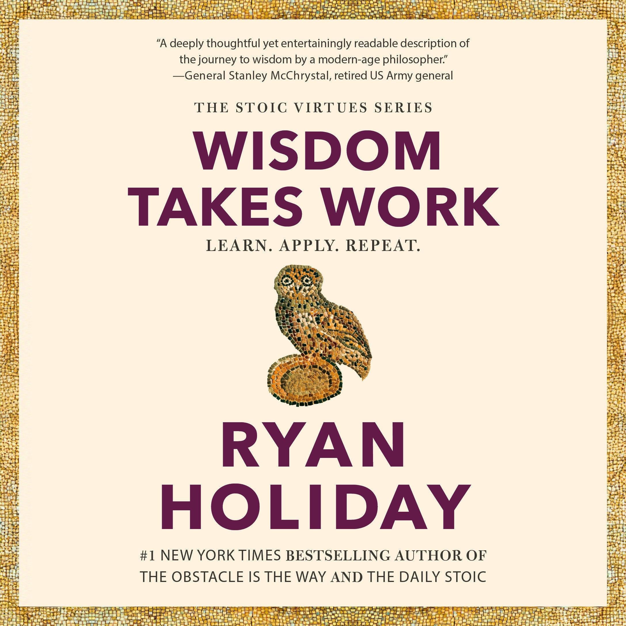 Wisdom Takes Work