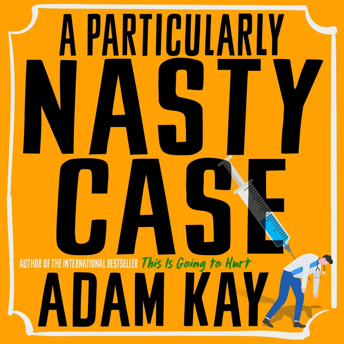 A Particularly Nasty Case