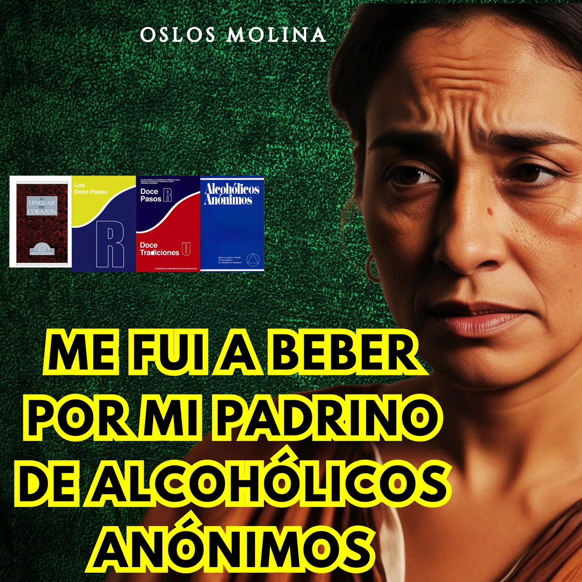 Me fui a beber por mi padrino de Alcohólicos Anónimos