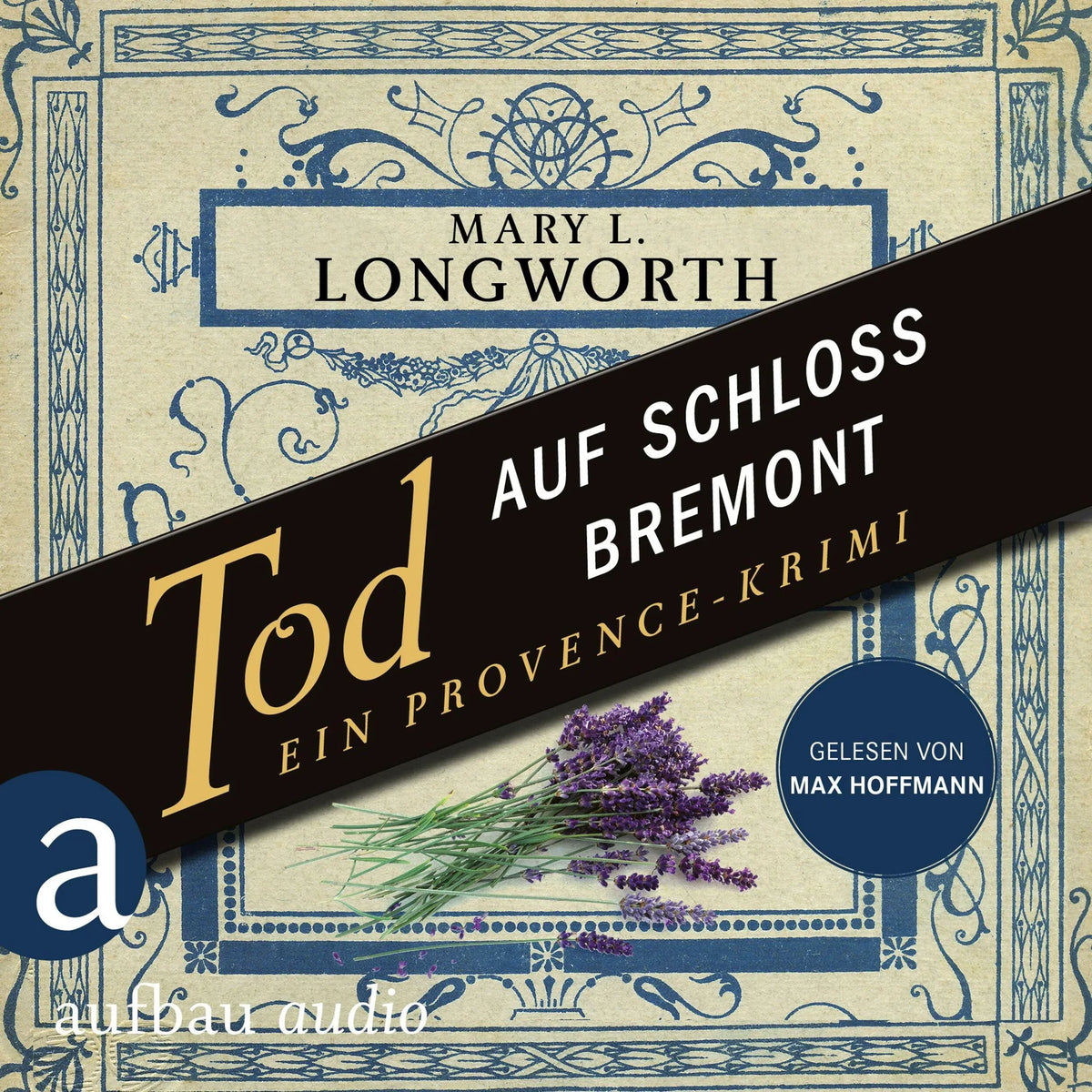 Tod auf Schloss Bremont - Ein Provence-Krimi - Verlaque & Bonnet ermitteln, Band 1 (Ungekürzt)